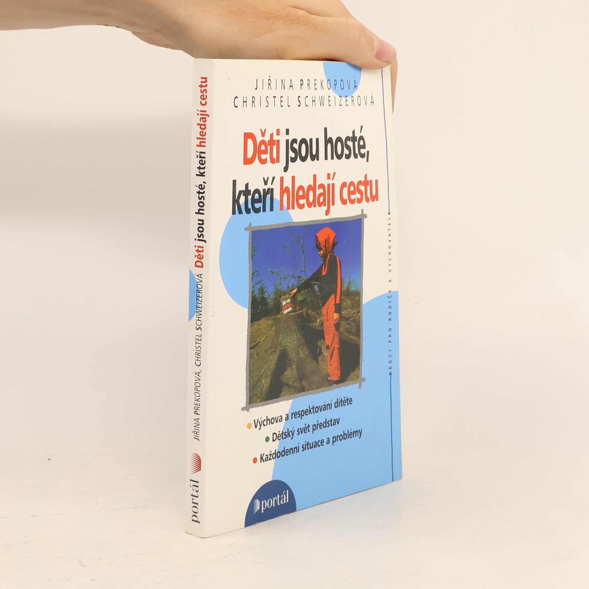 Děti jsou hosté, kteří hledají cestu