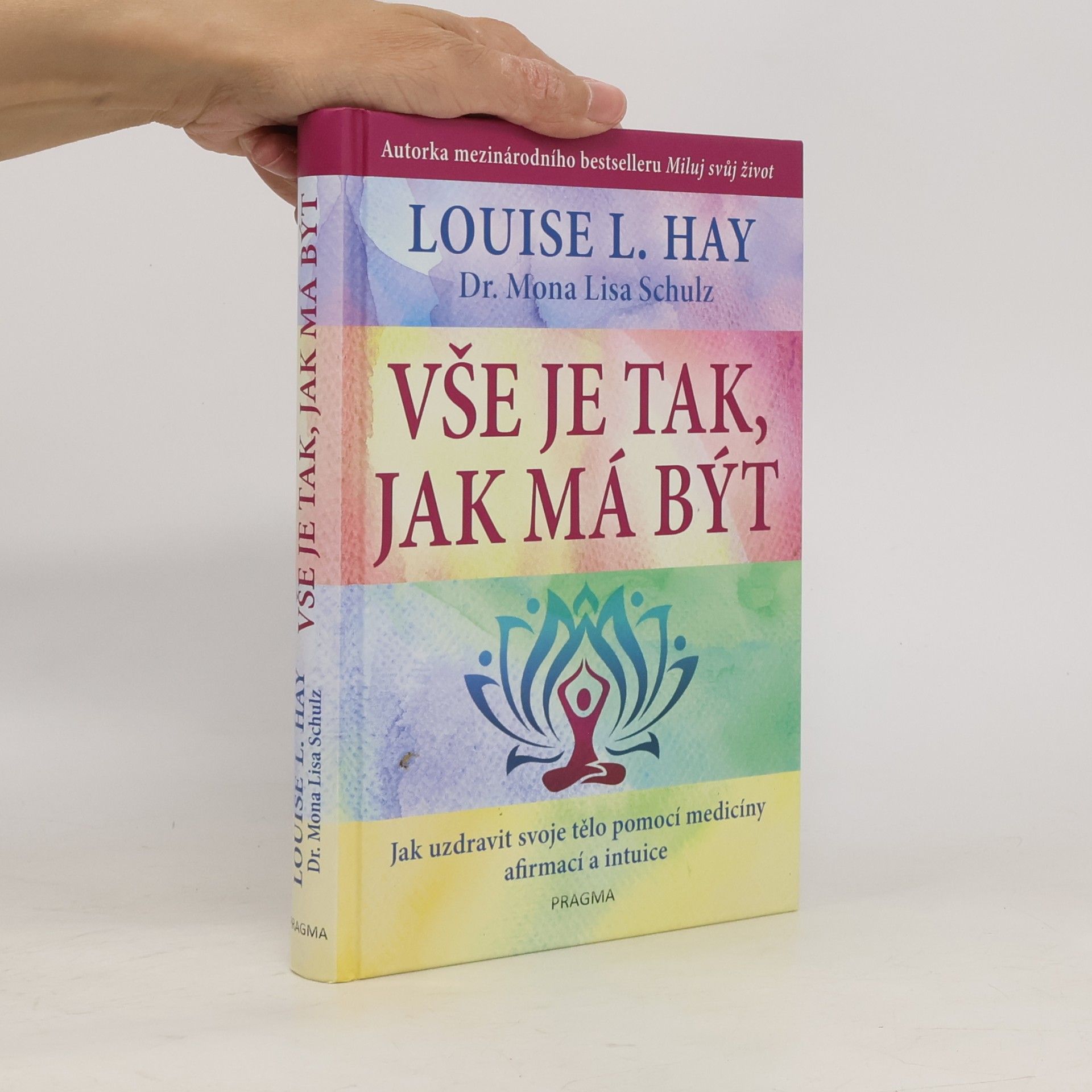 Lousie L. Hay Vše je tak, jak má být