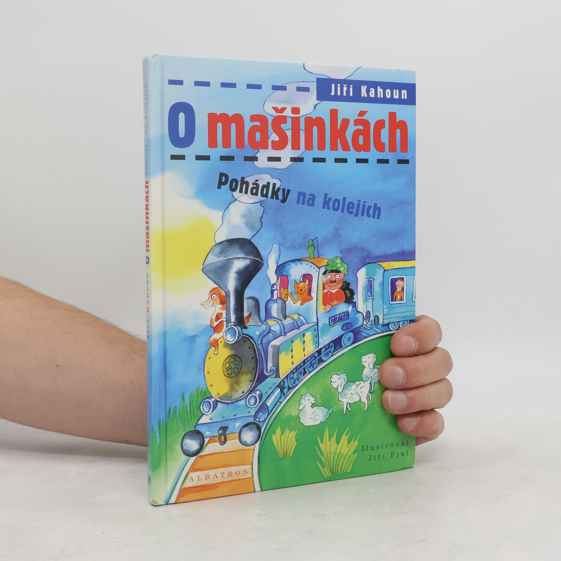 Jiří Kahoun O mašinkách. Pohádky na kolejích