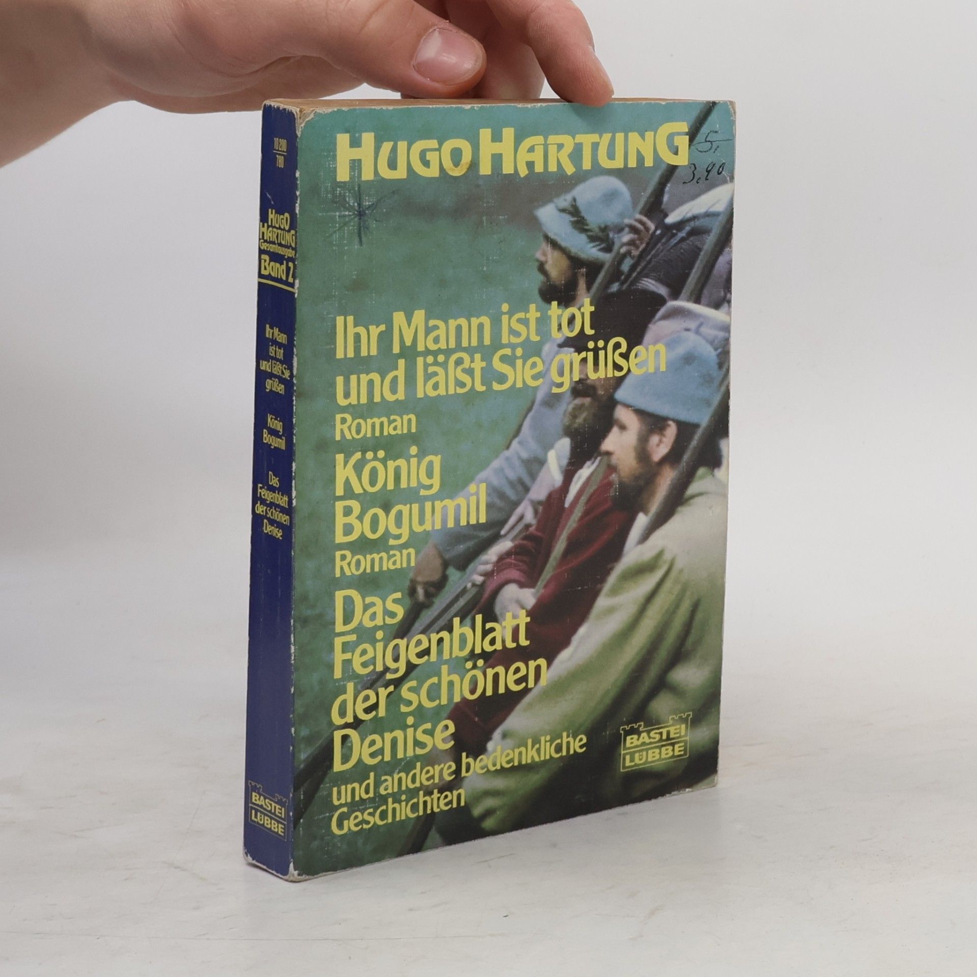Ihr Mann ist tot und läßt Sie grüßen. König Bogumil. Das Feigenblatt der schönen Denise