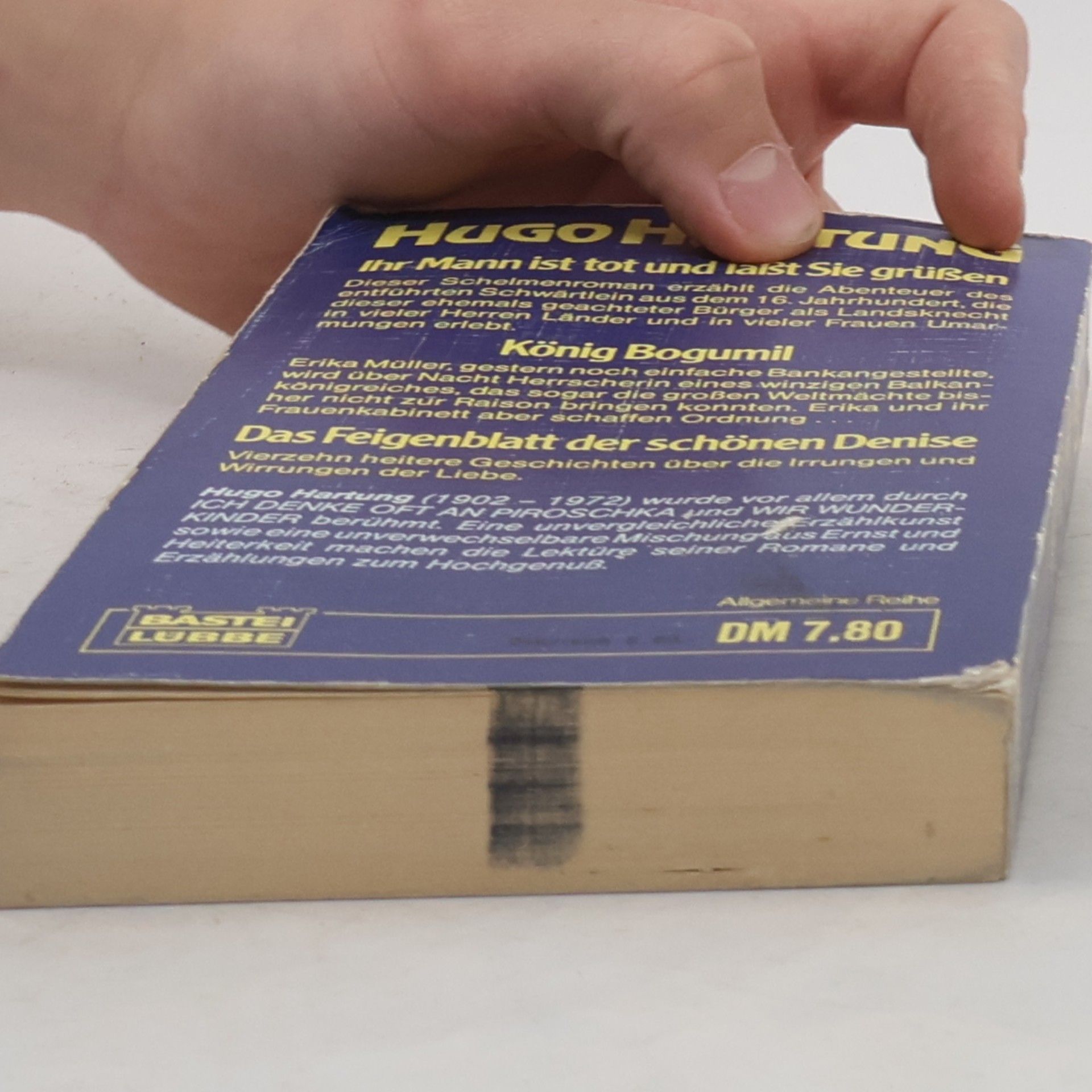 Hugo Hartung Ihr Mann ist tot und läßt Sie grüßen. König Bogumil. Das Feigenblatt der schönen Denise