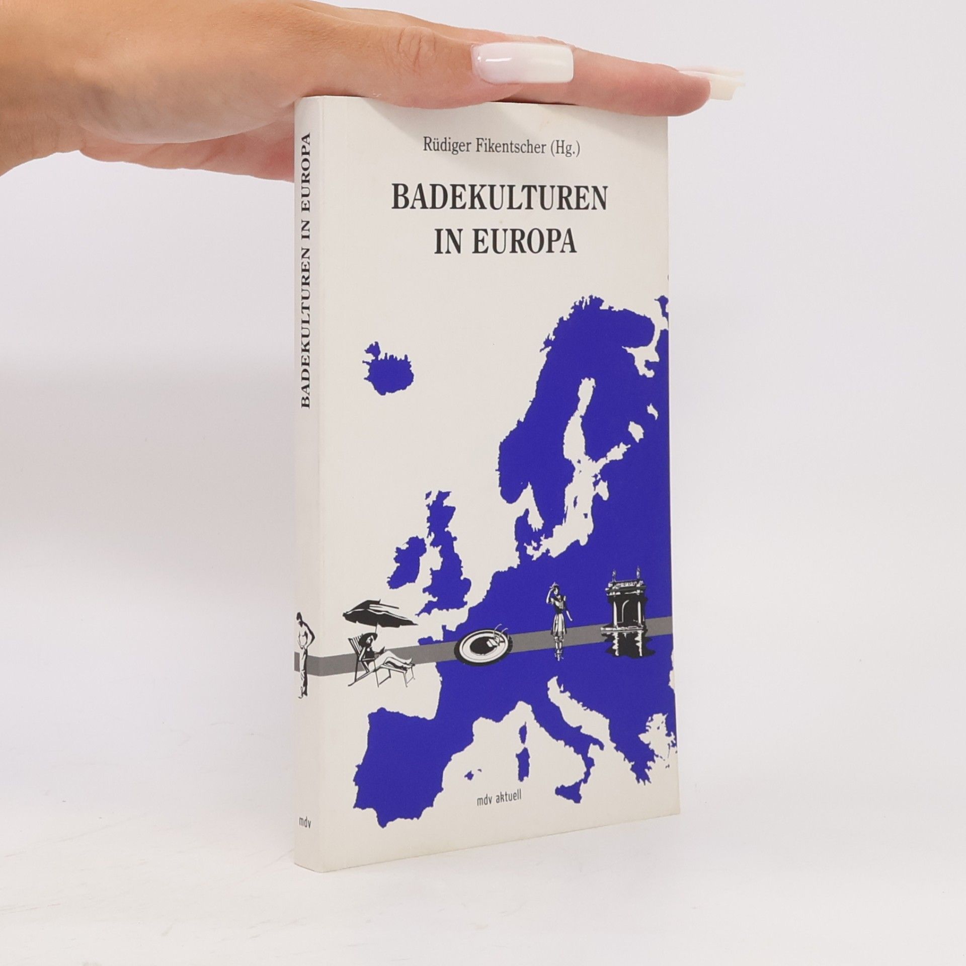 Rüdiger Fikentscher Badekulturen in Europa