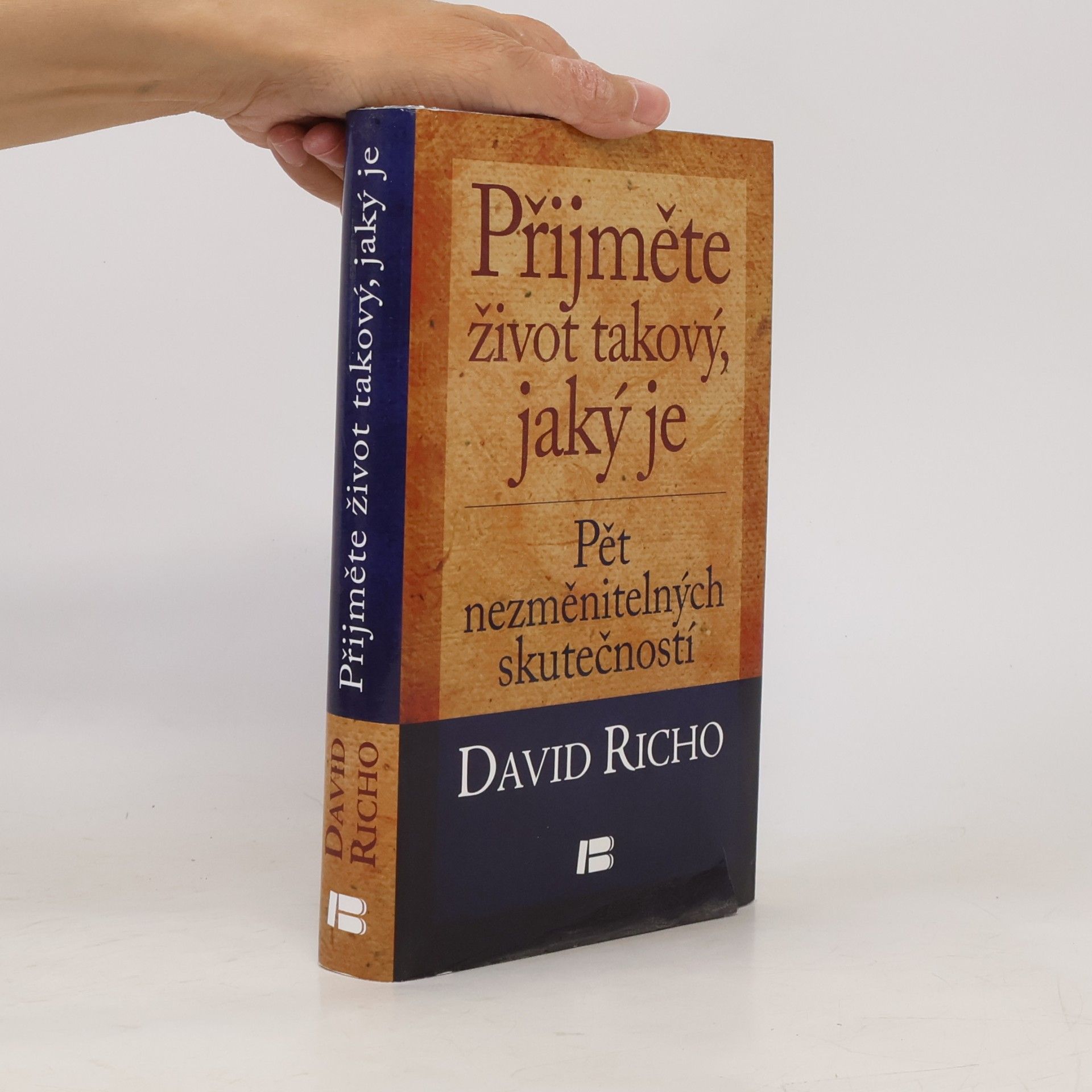 David Richo Přijměte život takový, jaký je