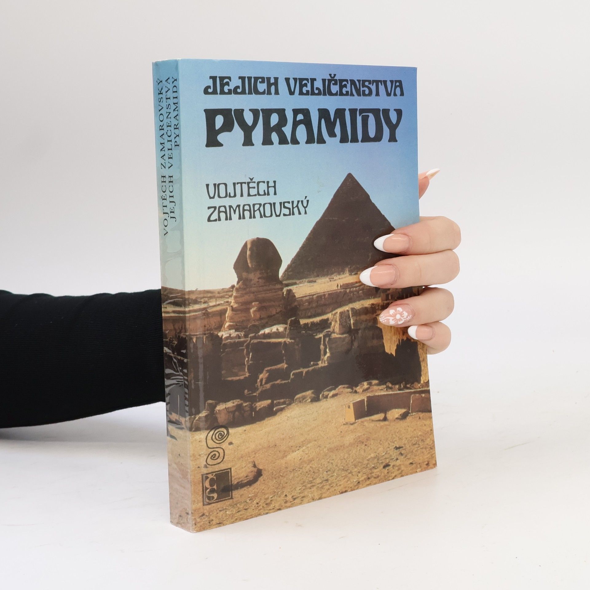 Vojtěch Zamarovský Jejich veličenstva pyramidy