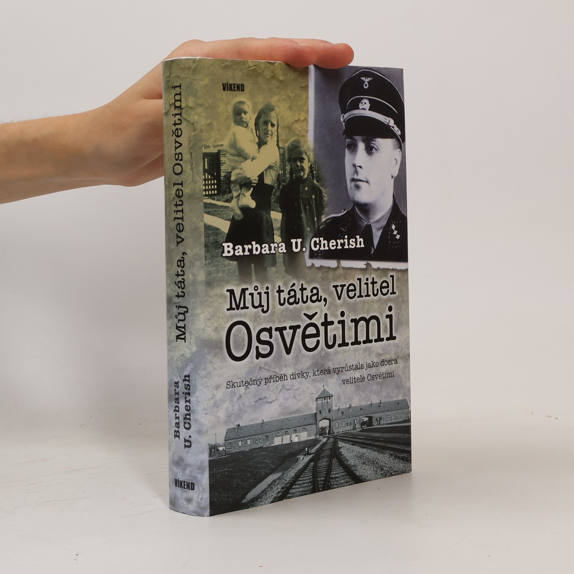 Barbara U. Cherish Můj táta, velitel Osvětimi
