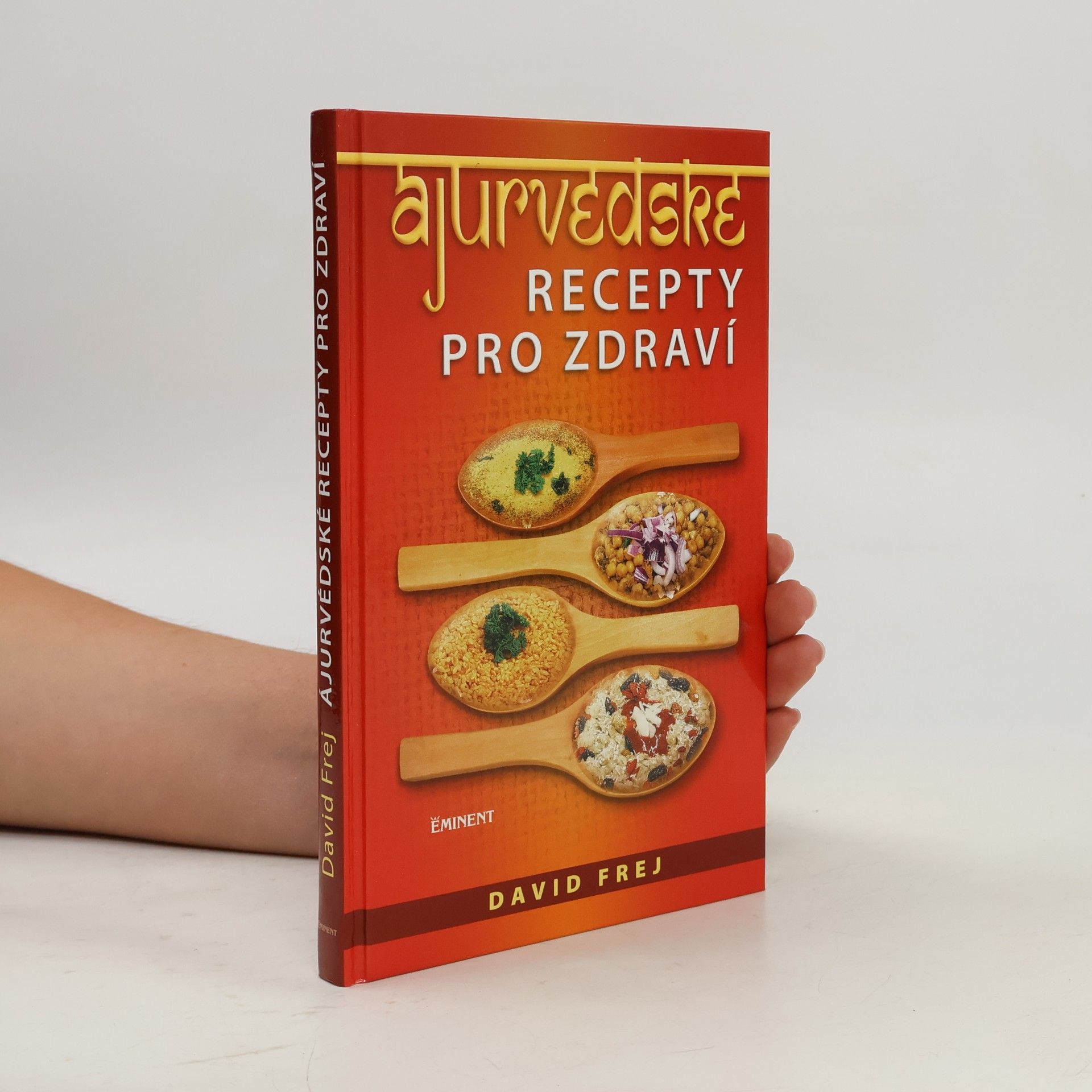 David Frej Ájurvédské recepty pro zdraví