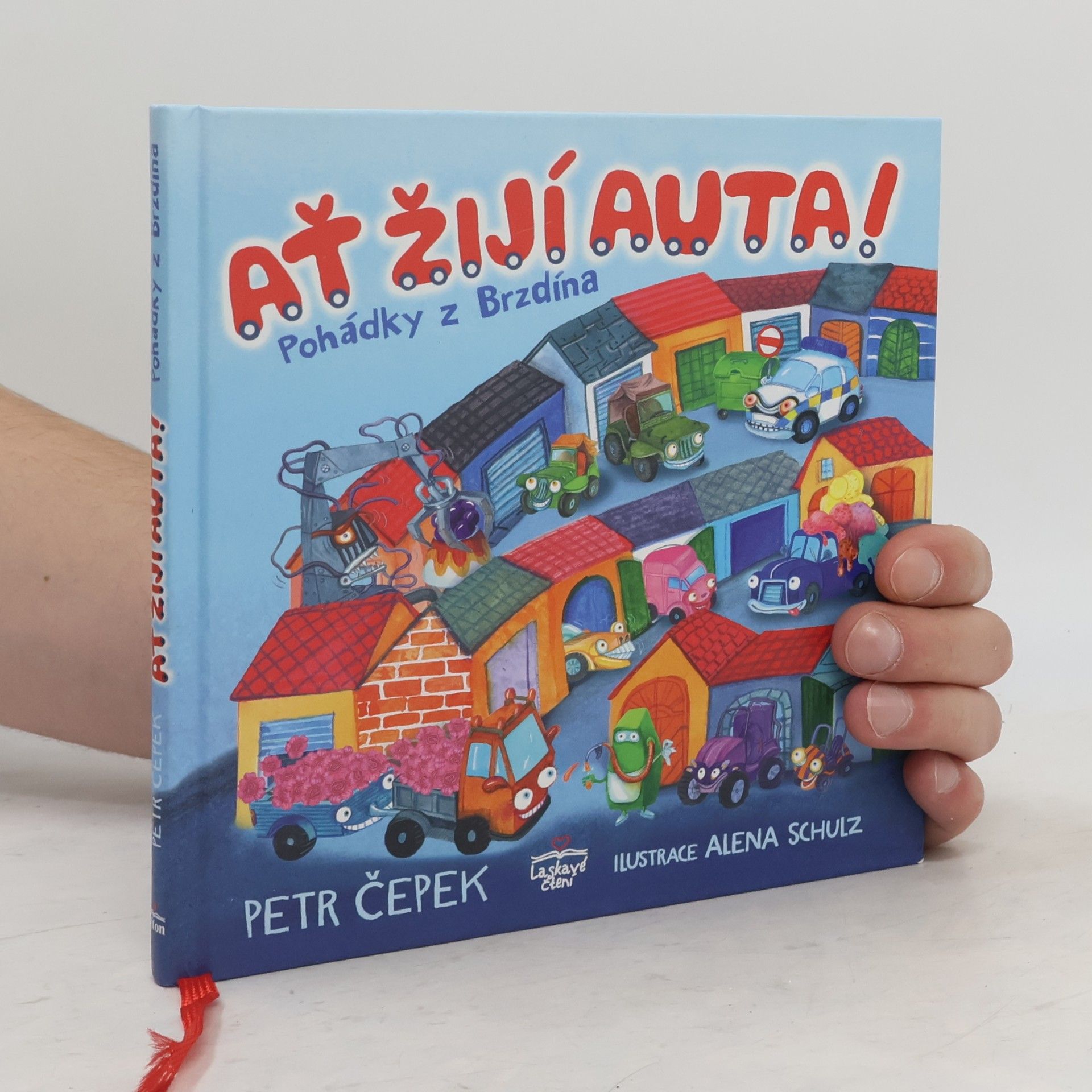 Petr Čepek Ať žijí auta! : pohádky z Brzdína