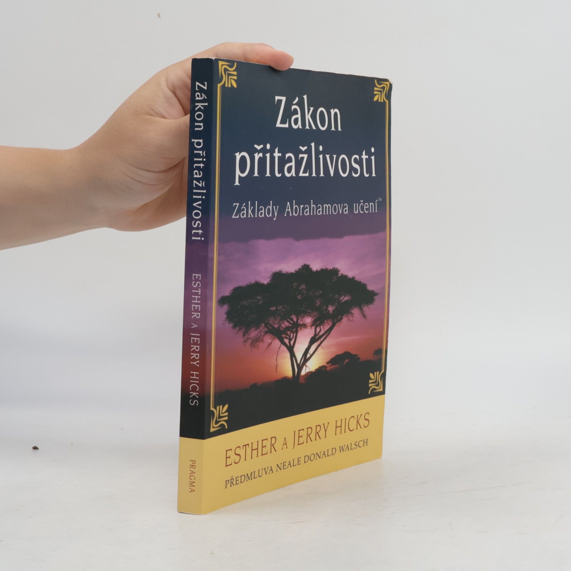 Esther Hicks Zákon přitažlivosti