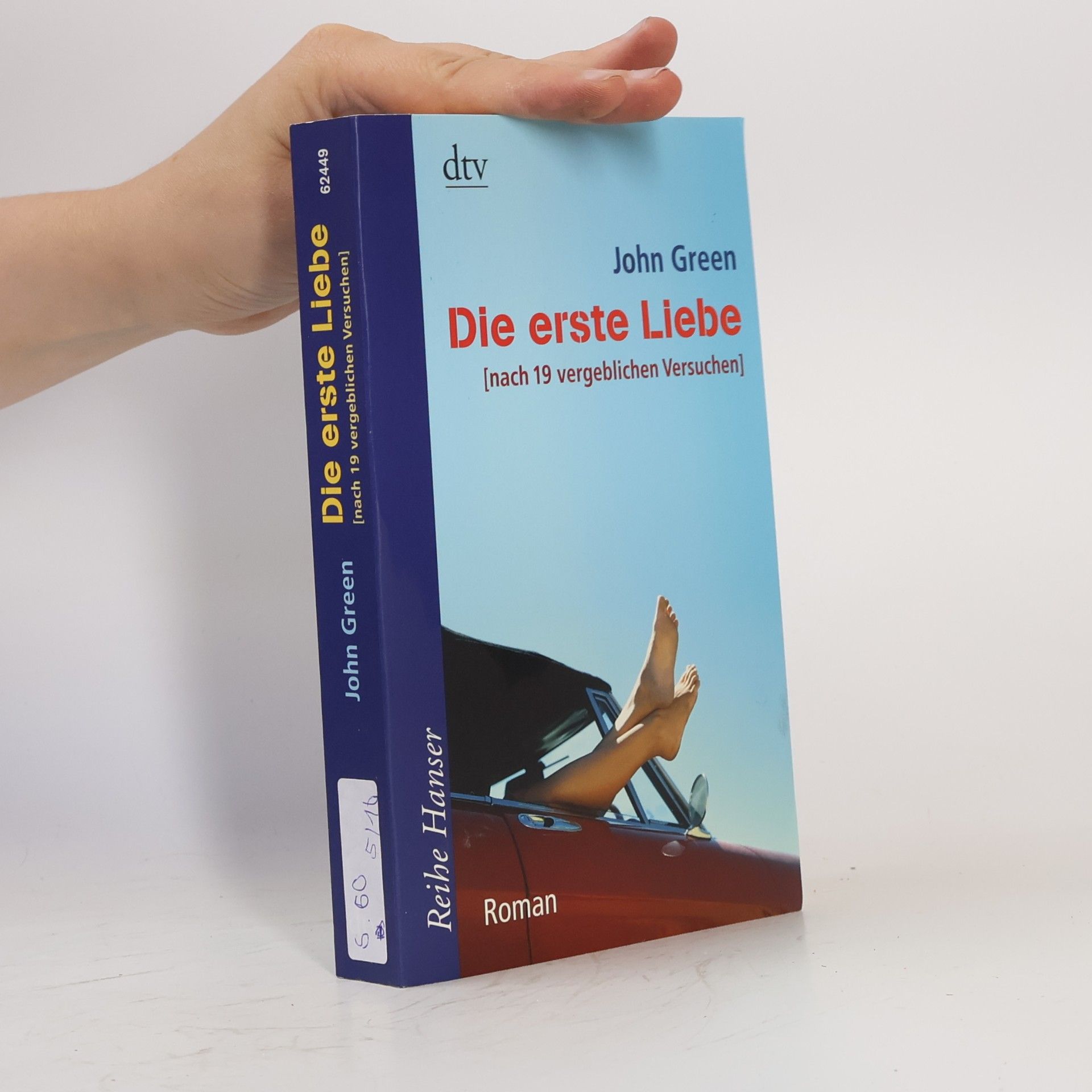John Green Die erste Liebe : nach 19 vergeblichen Versuchen