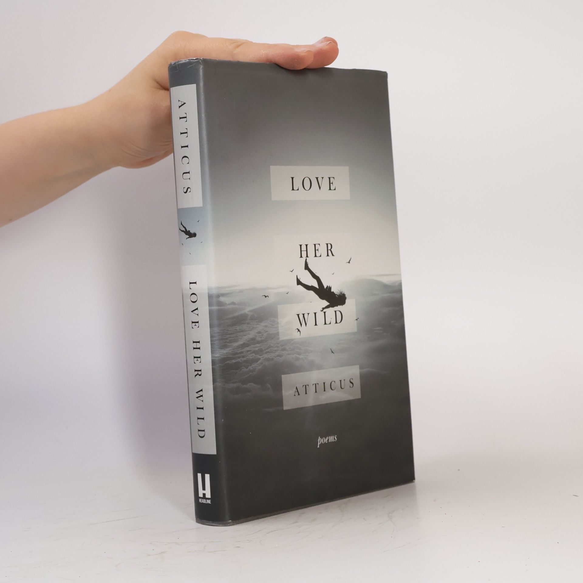Atticus Love Her Wild. Poems