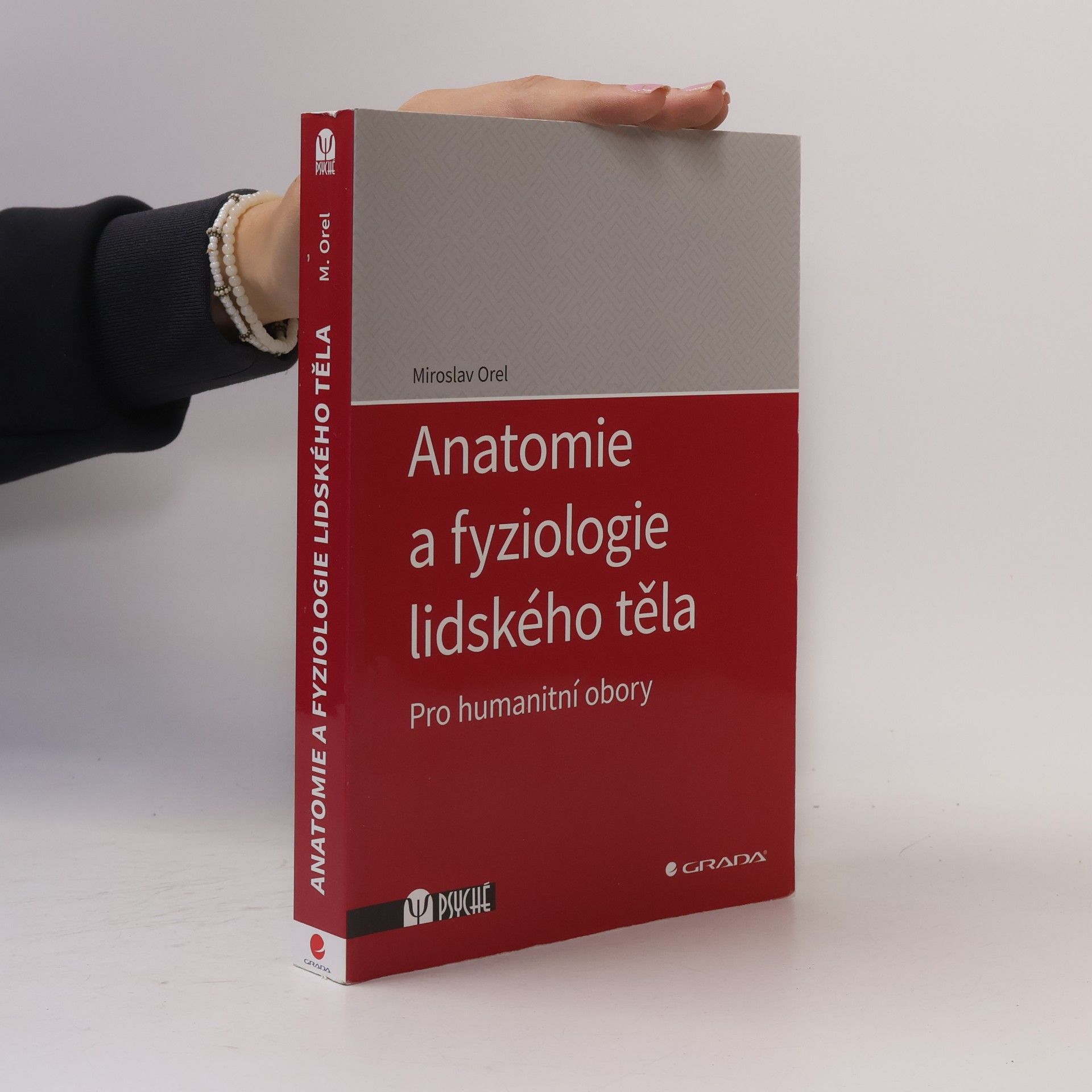 Miroslav Orel Anatomie a fyziologie lidského těla. Pro humanitní obory
