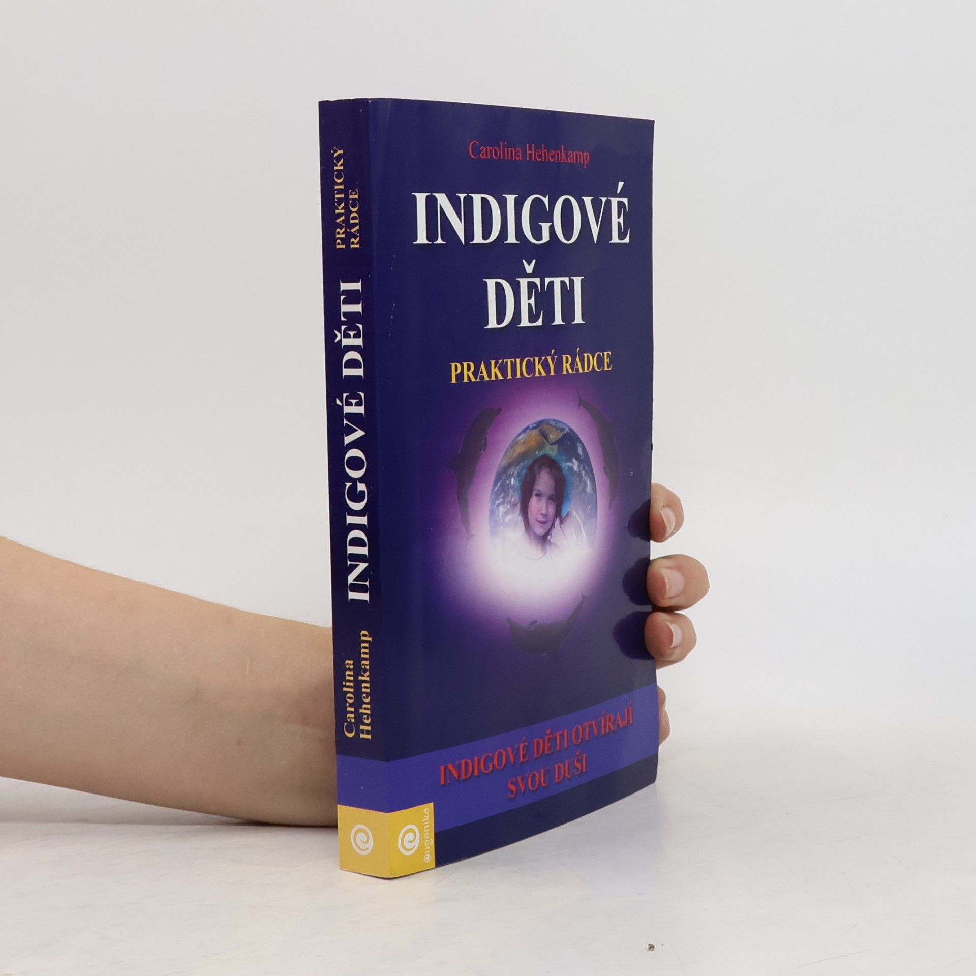 Carolina Hehenkamp Indigové děti. Praktický rádce