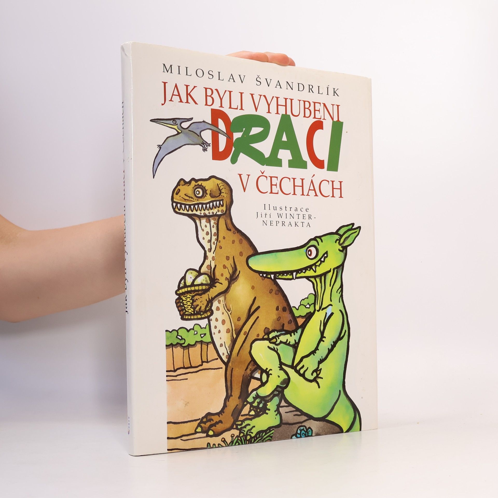 Miloslav Švandrlík Jak byli vyhubeni draci v Čechách
