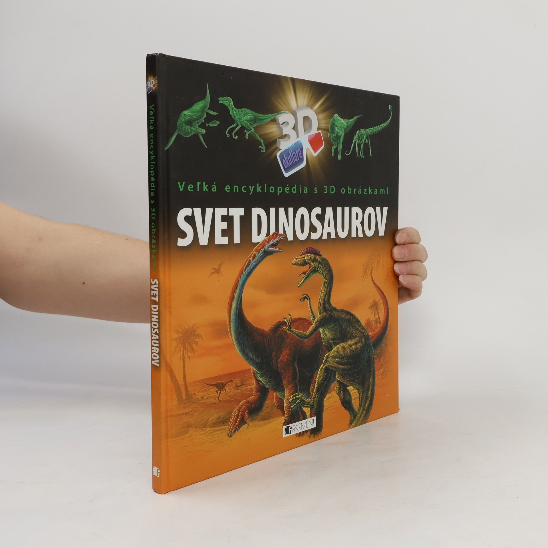 Ilona Bagoly Vel'ká encyklopédia s 3D obrázkami - Svet dinosaurov