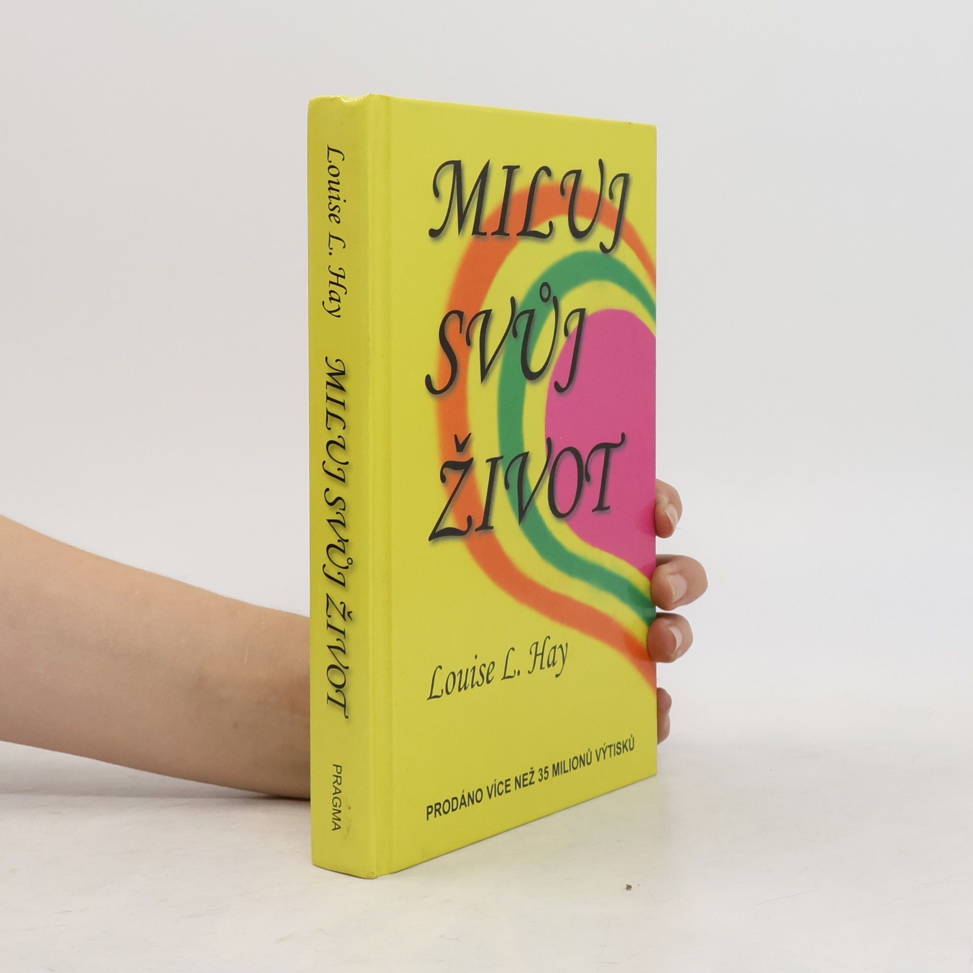 Louise Lynn Hay Miluj svůj život