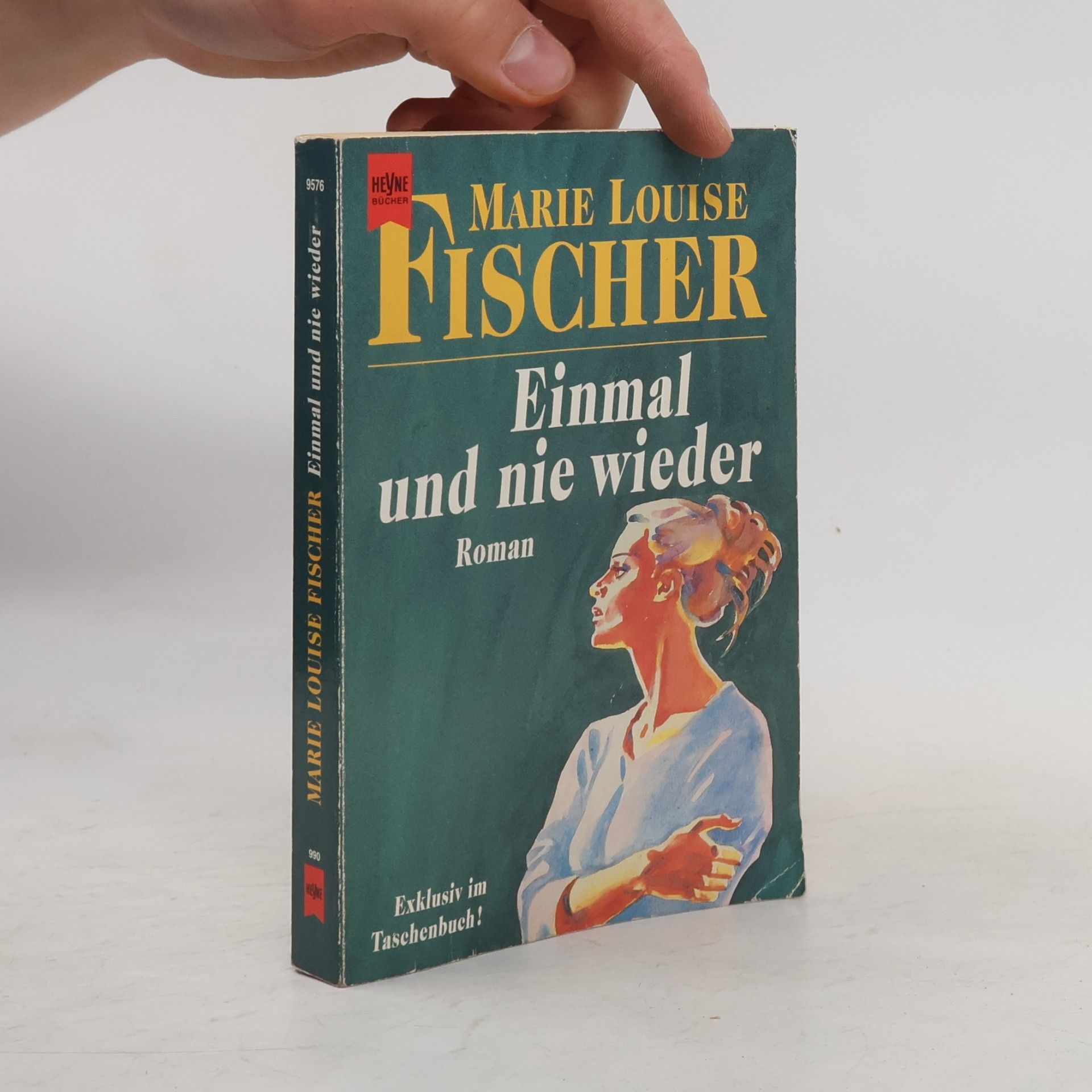 Marie Louise Fischer Einmal und nie wieder