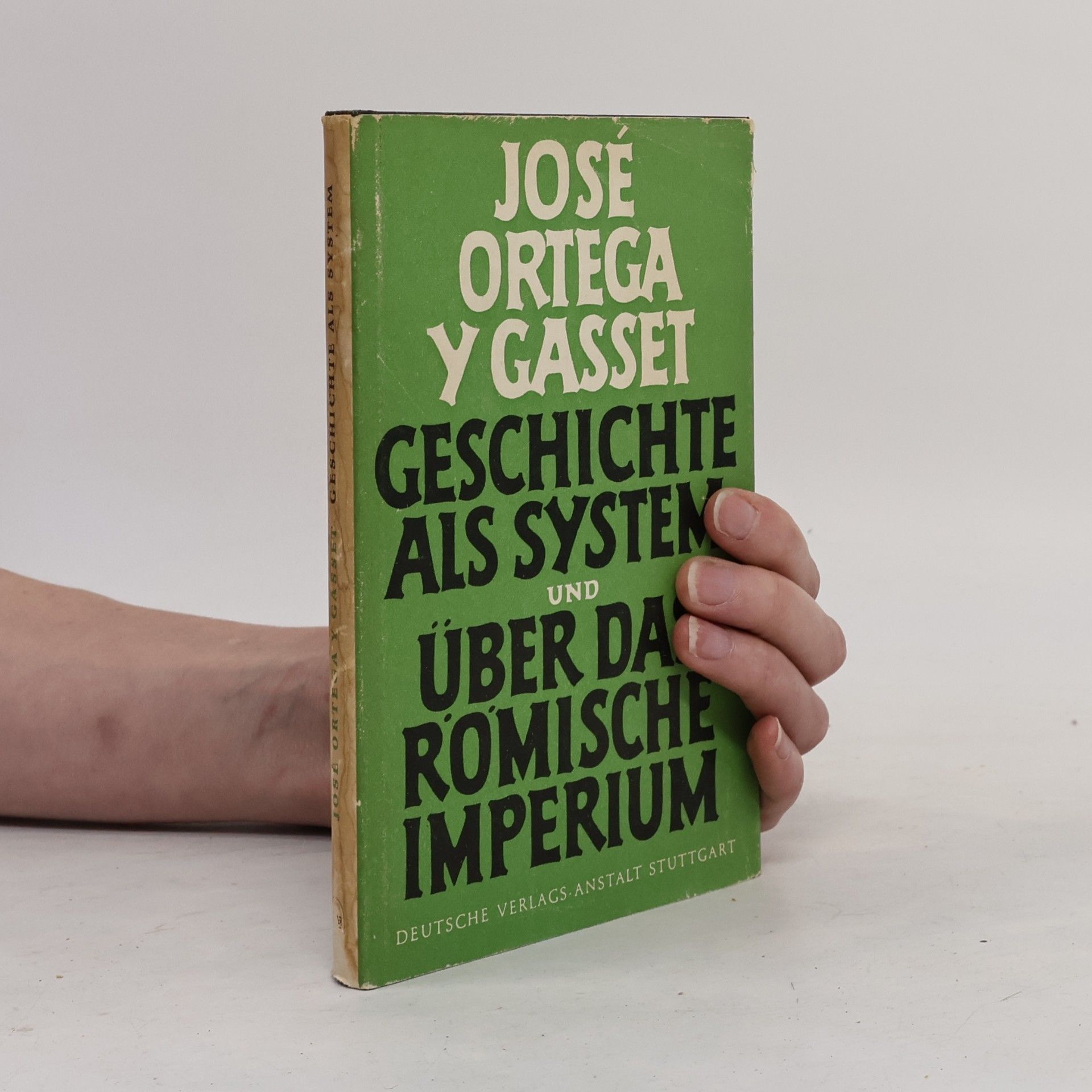 José Ortega y Gasset Geschichte als System