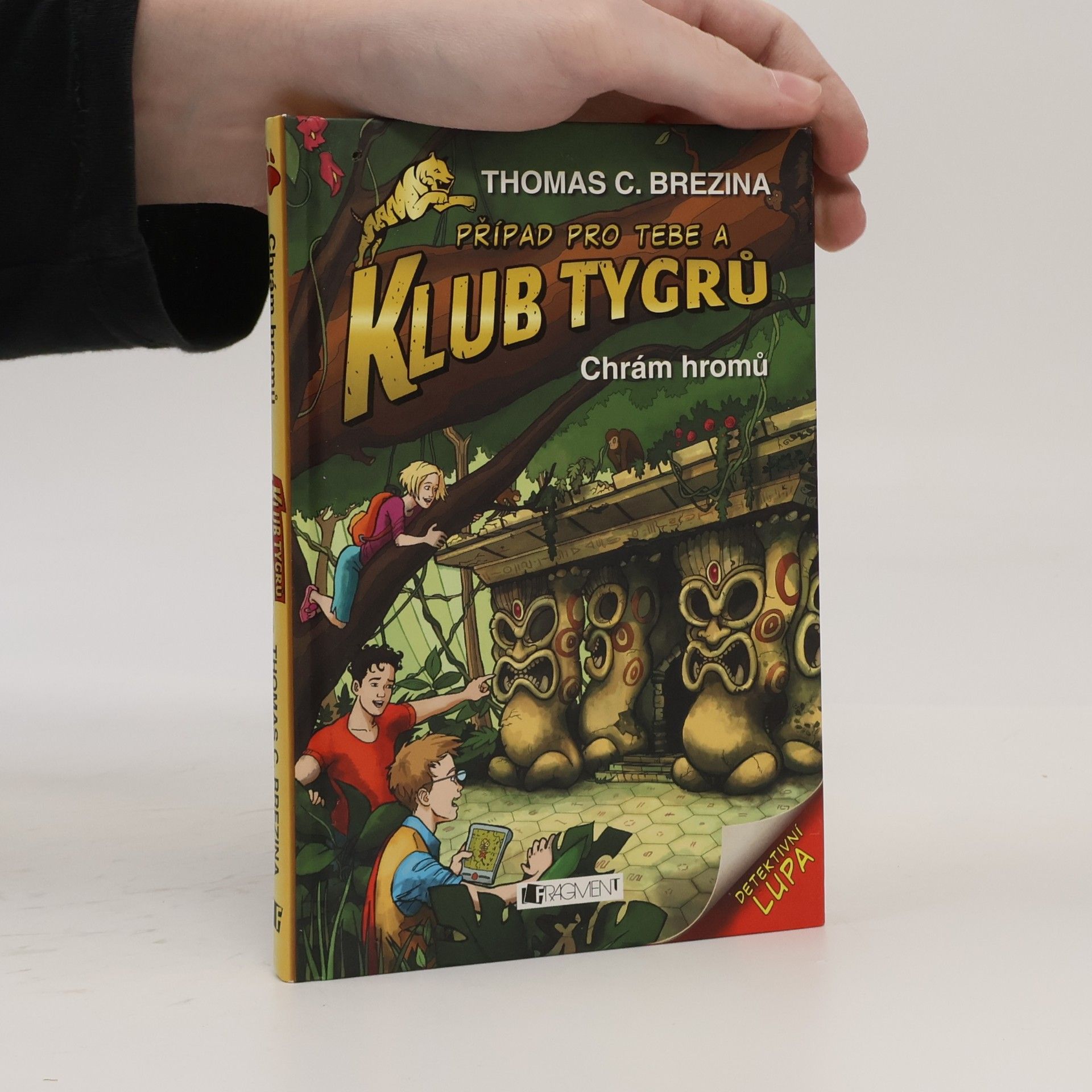 Thomas Brezina Případ pro Tebe a Klub Tygrů: Chrám hromů