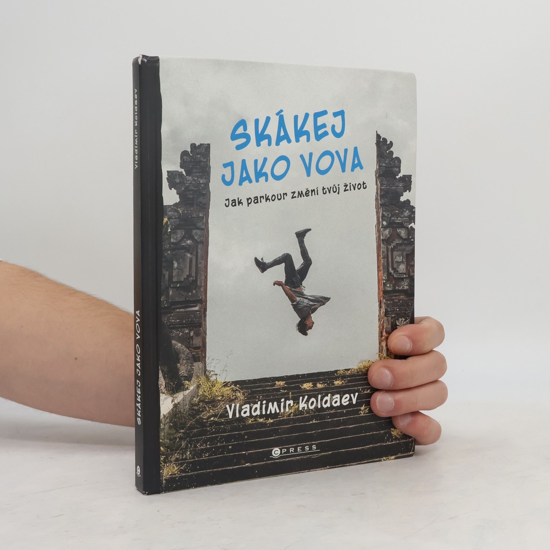 Nikol Straková Skákej jako Vova : jak parkour změní tvůj život