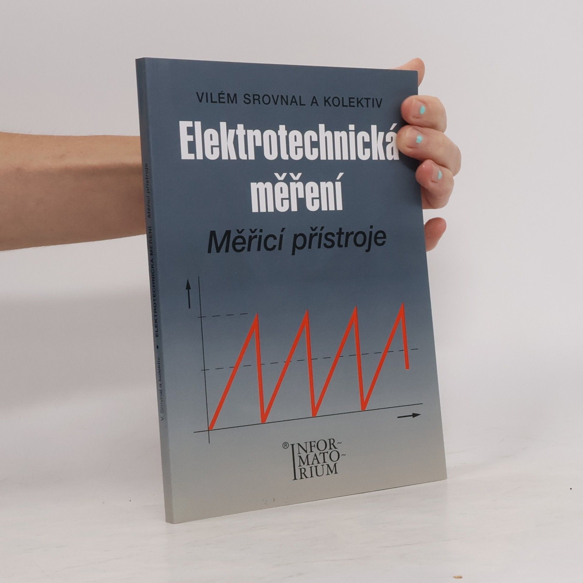 Vilém Srovnal Elektrotechnická měření. Měřící přístroje