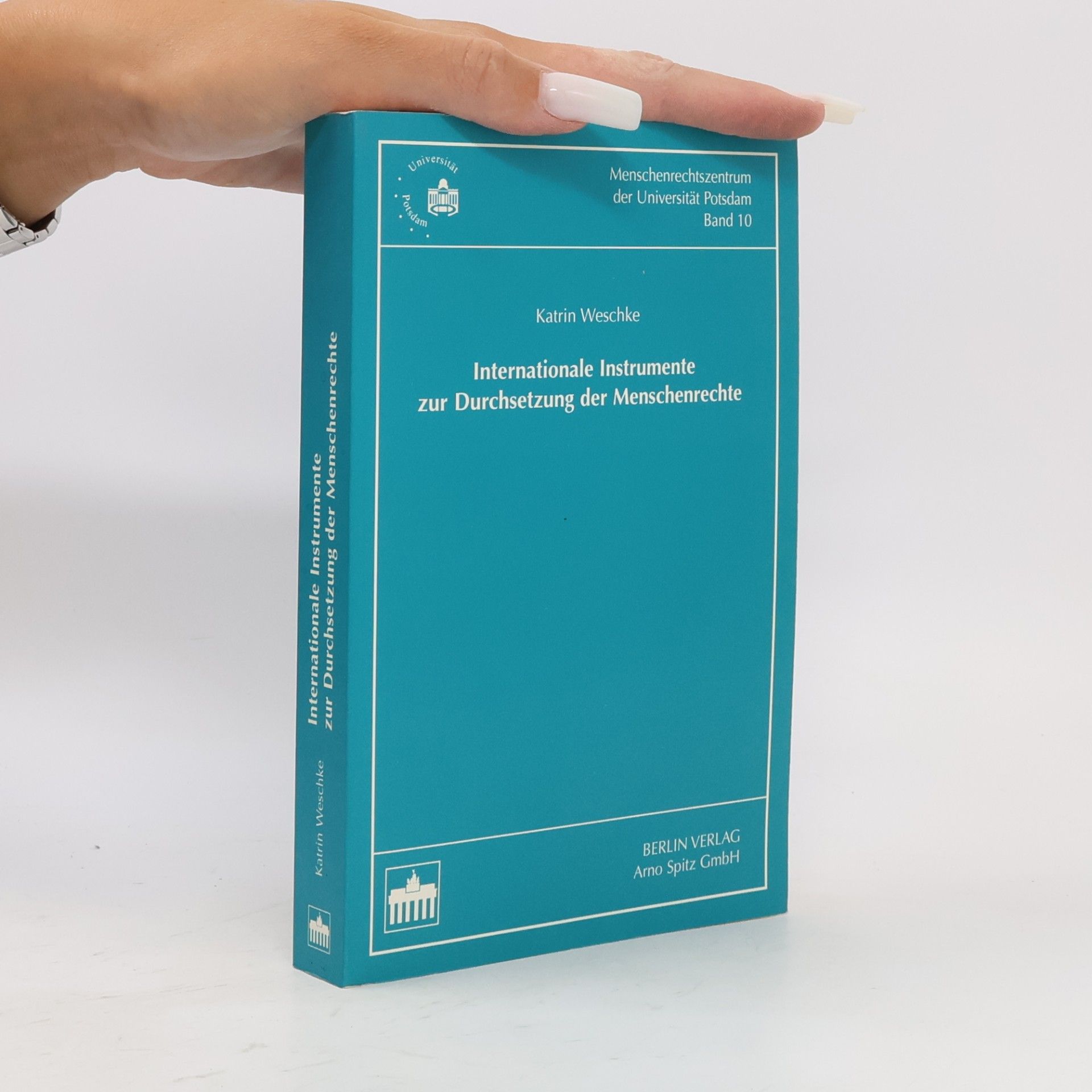 Katrin Weschke Internationale Instrumente zur Durchsetzung der Menschenrechte: Diss. 1999