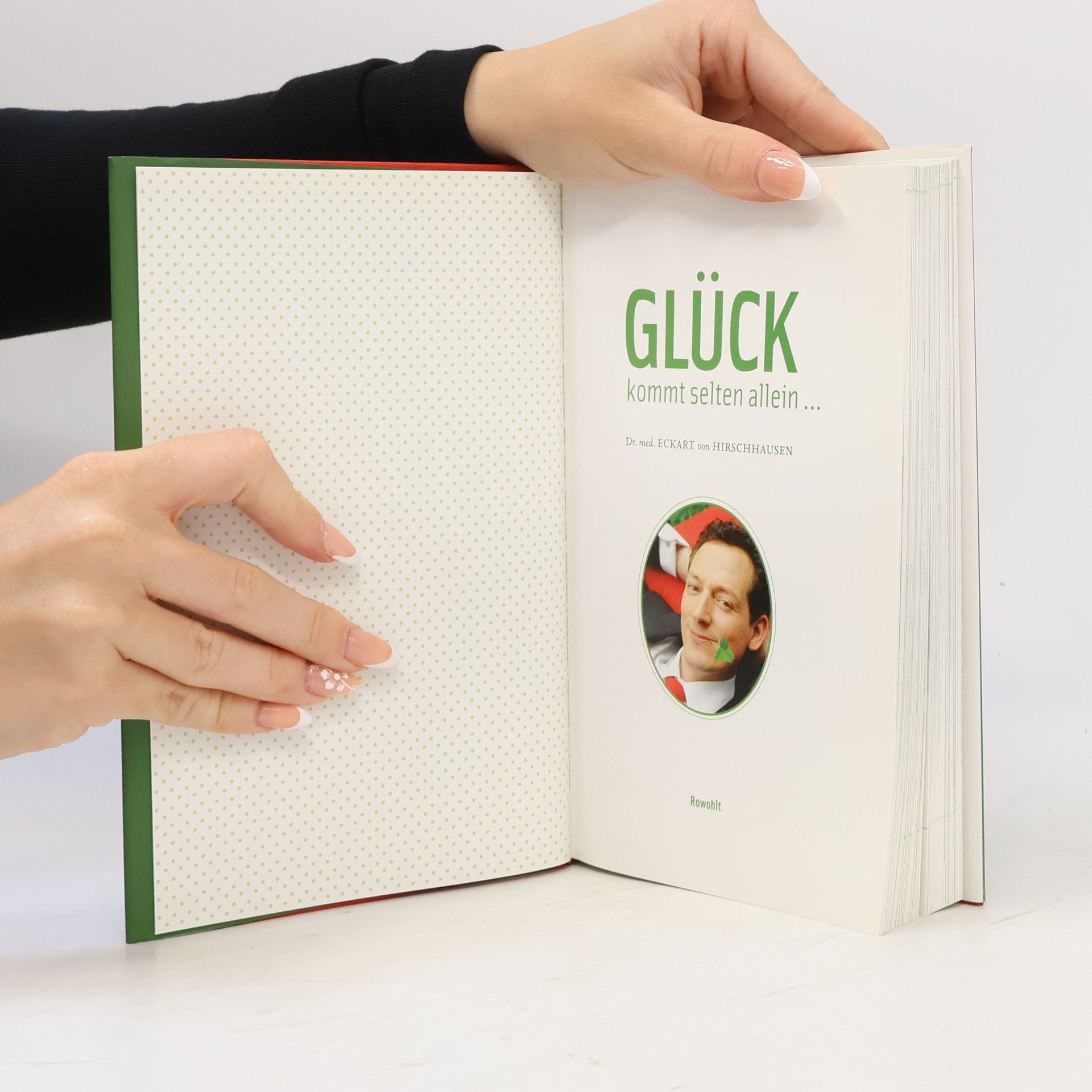 Eckart von Hirschhausen Glück kommt selten allein ...