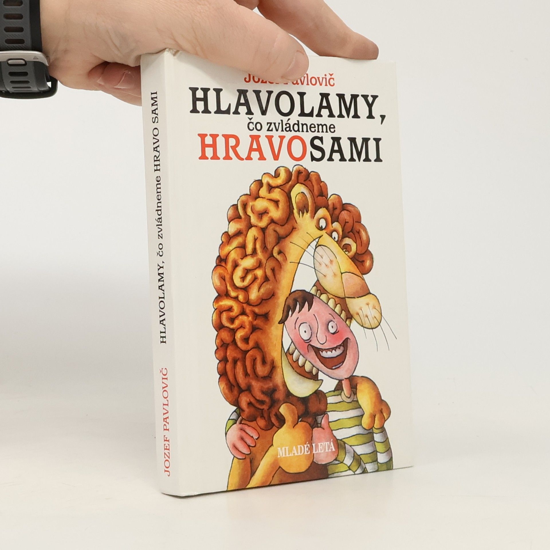 Jozef Pavlovič Hlavolamy, čo zvládneme hravo sami
