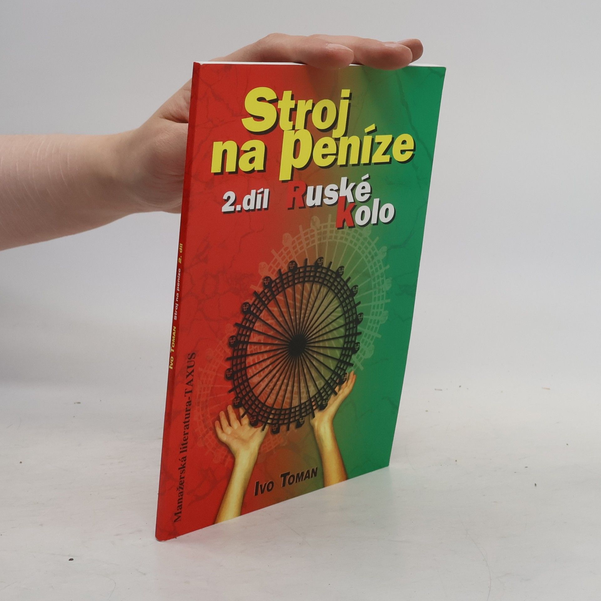 Ivo Toman Stroj na peníze 2. Ruské kolo