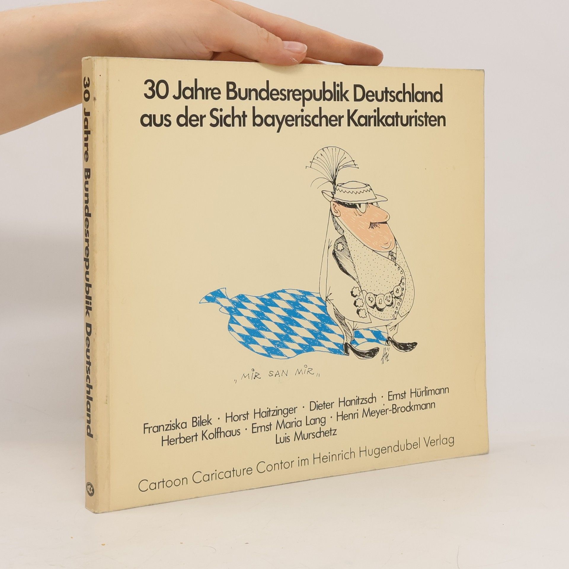 Franziska Bilek 30 [Dreissig] Jahre Bundesrepublik Deutschland aus der Sicht bayerischer Karikaturisten