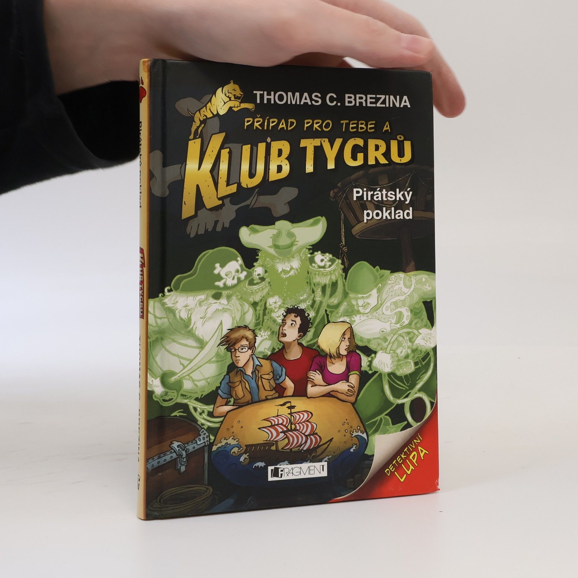 Thomas Brezina Případ pro tebe a Klub Tygrů. Pirátský poklad