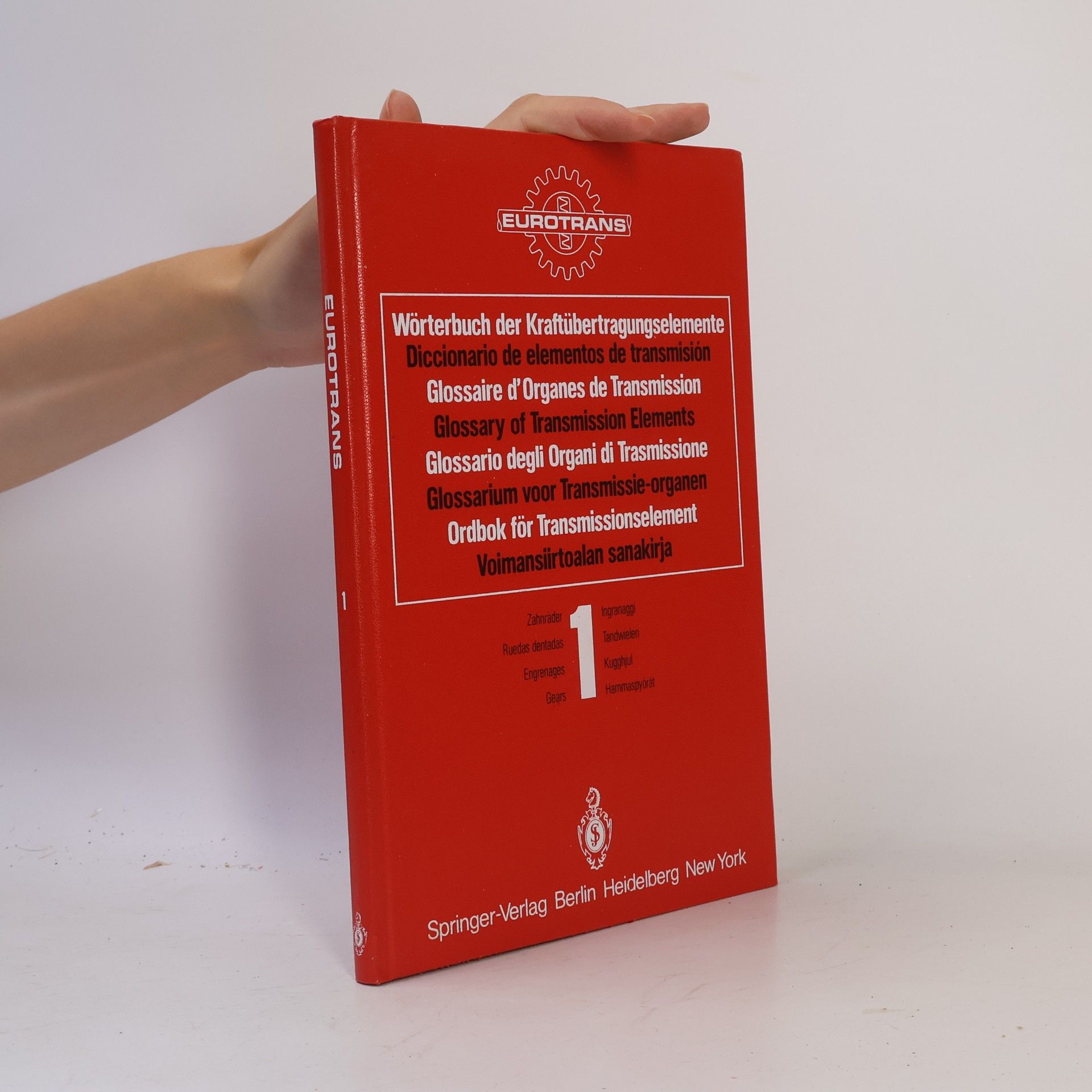 Kolektiv autorů Wörterbuch der Kraftübertragungselemente / Diccionario de elementos de transmisión / Glossaire d’Organes de Transmission / Glossary of Transmission ...