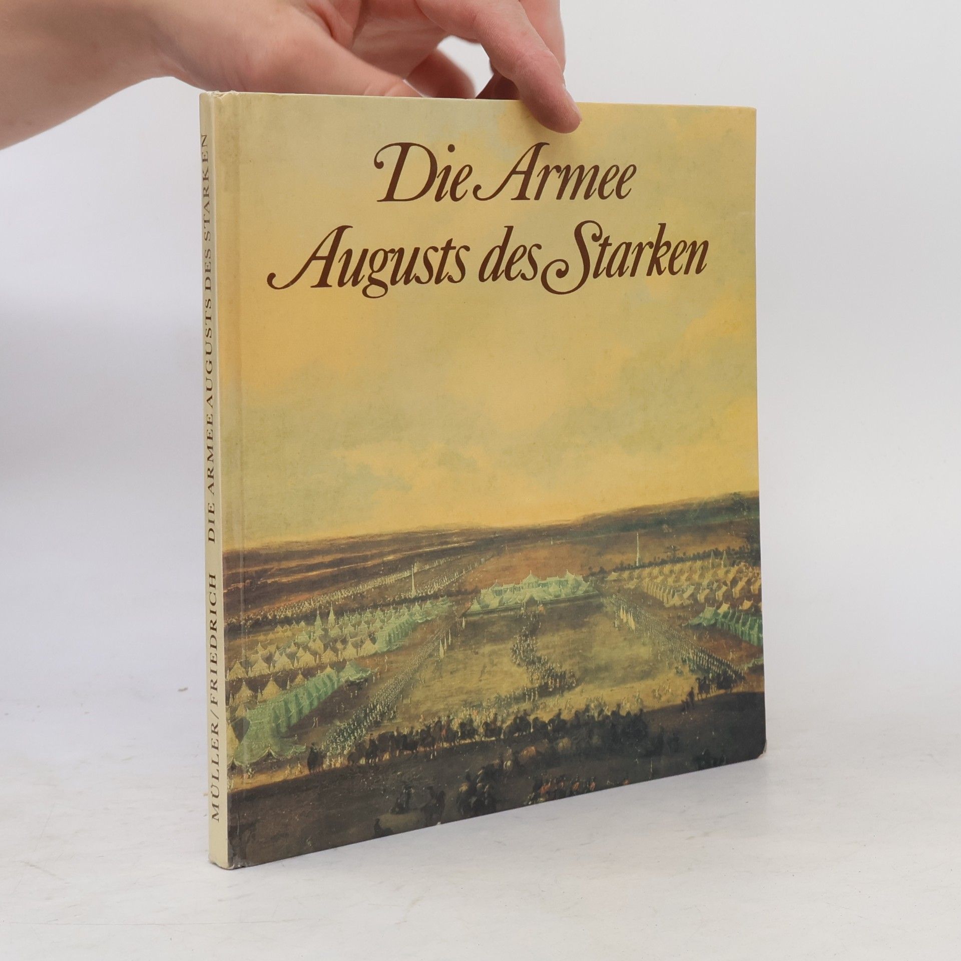 Reinhold Müller Die Armee Augusts des Starken