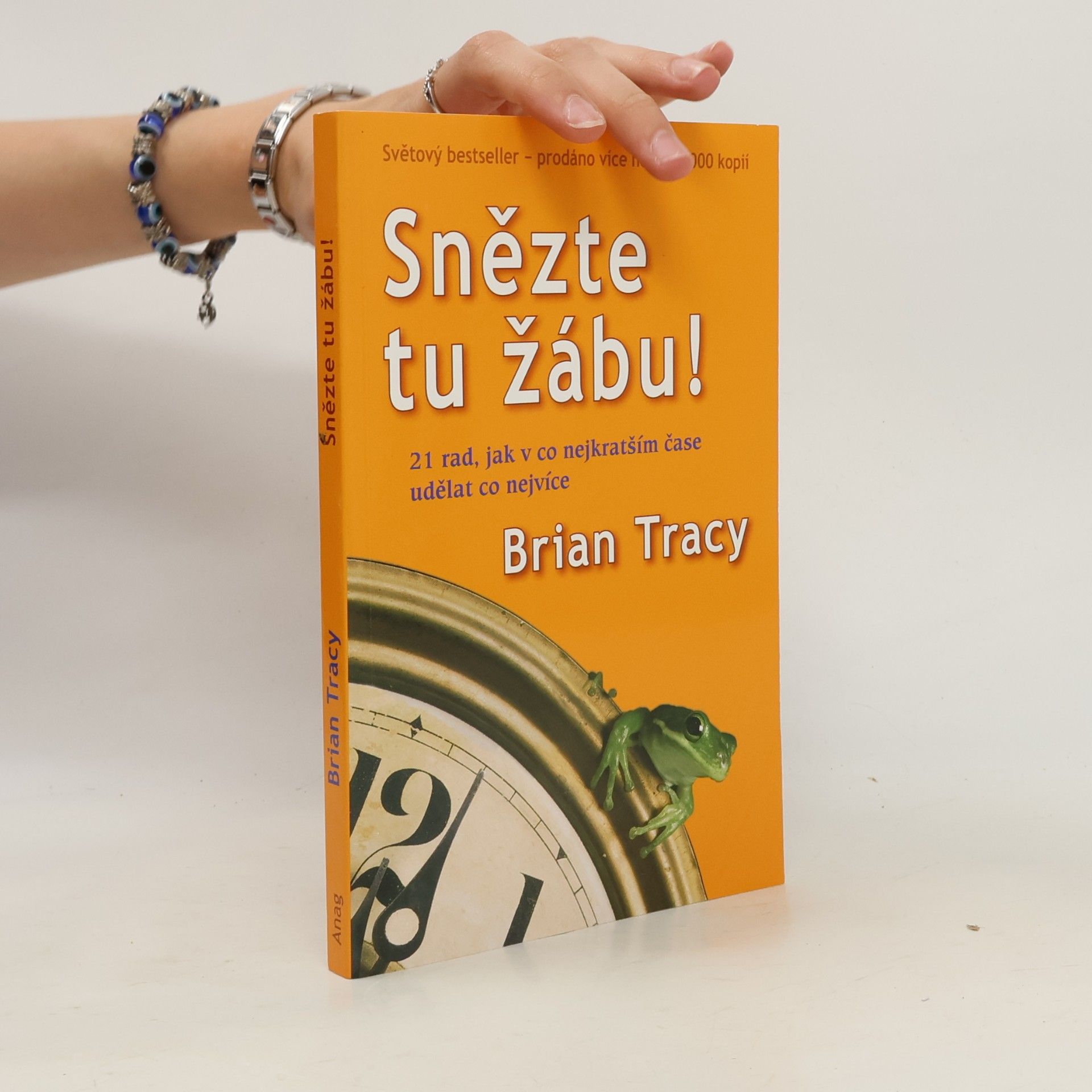 Brian Tracy Snězte tu žábu!