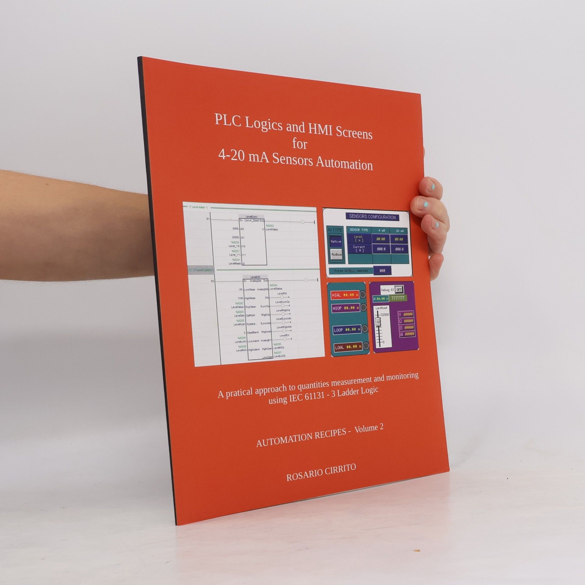 Rosario Cirrito Automation Recipes - 2: PLC Logics and HMI Screens for 4-20 mA Sensors Automation