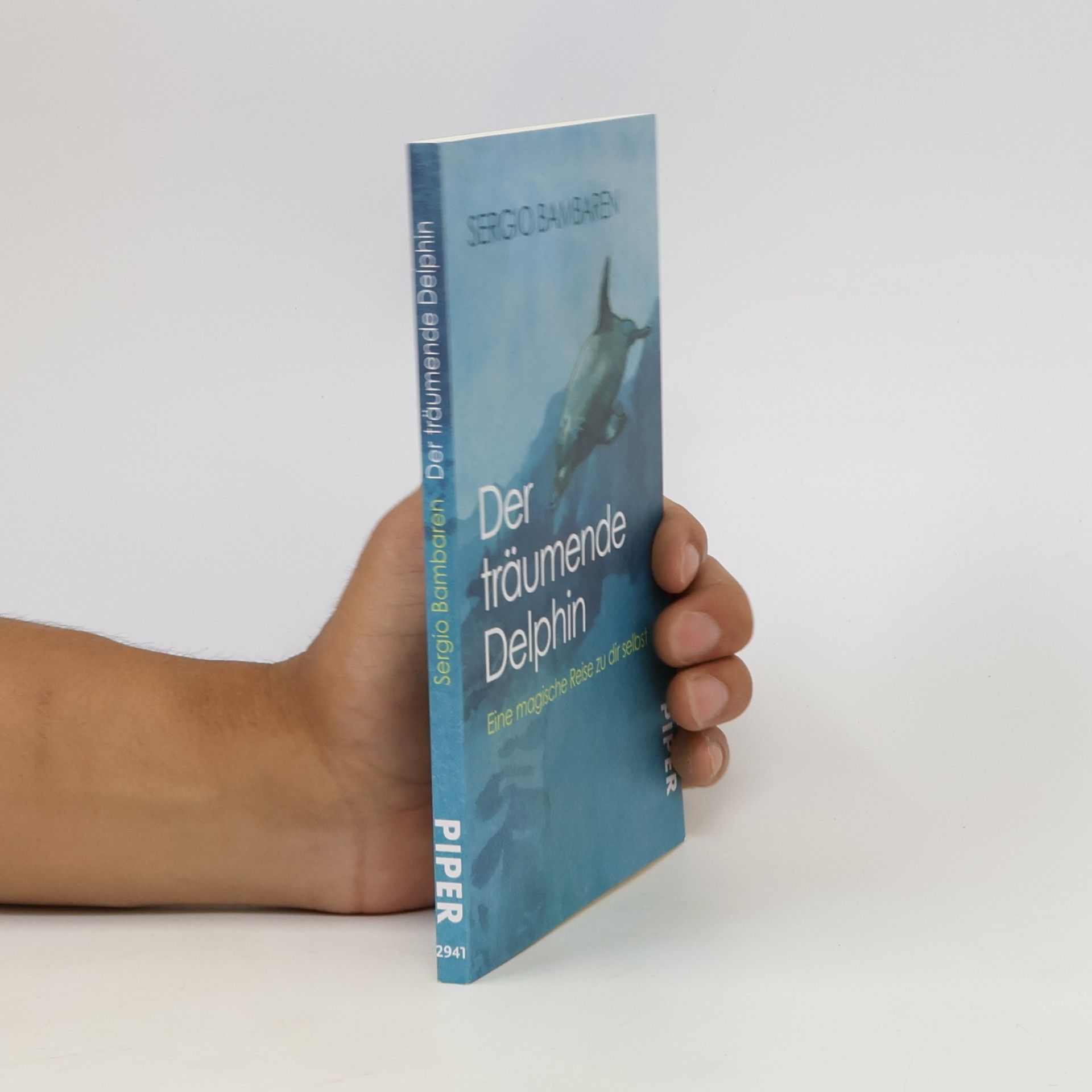 Sergio Bambaren Der träumende Delphin. Eine magische Reise zu dir selbst