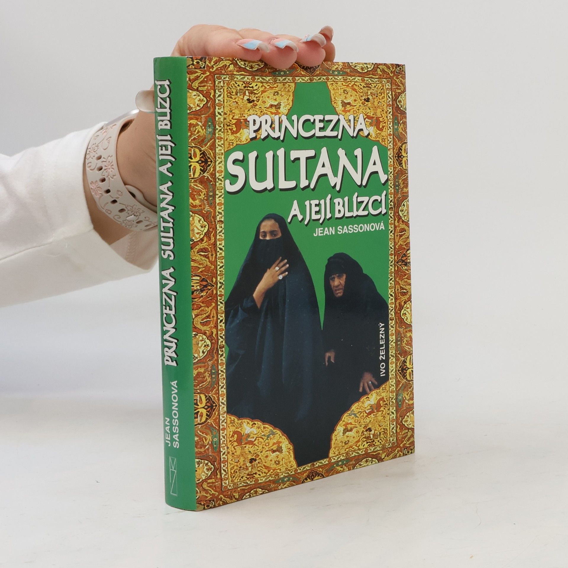 Jean Sasson Princezna Sultana a její blízcí