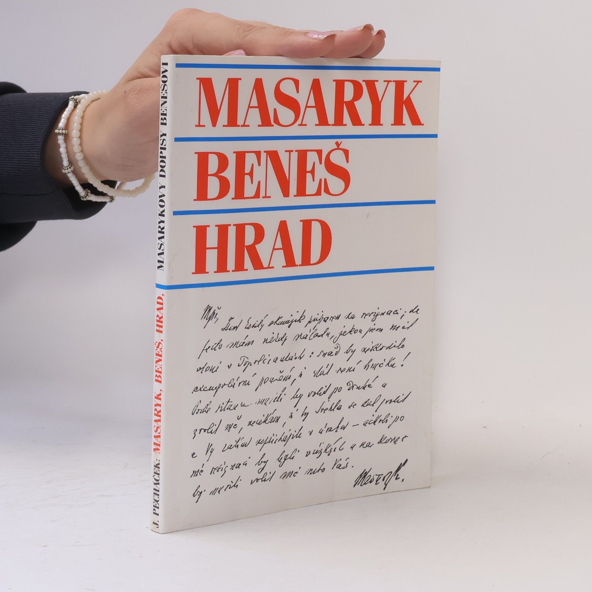 Masaryk, Beneš, Hrad: Masarykovy dopisy Benešovi