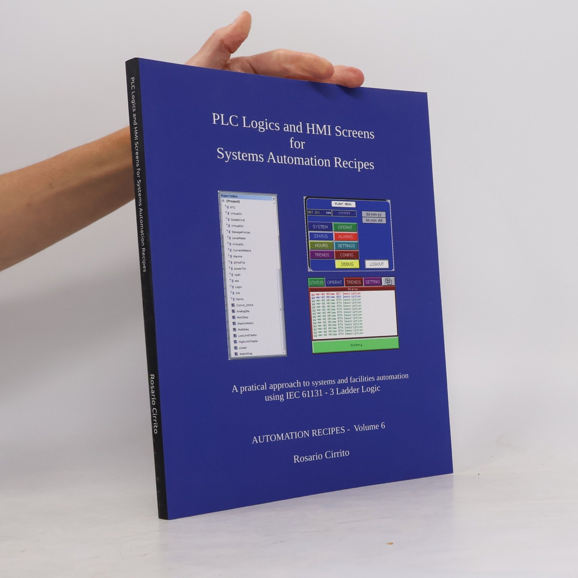 Rosario Cirrito Automation Recipes - 6: PLC Logics and HMI Screens for Systems Automation Recipes