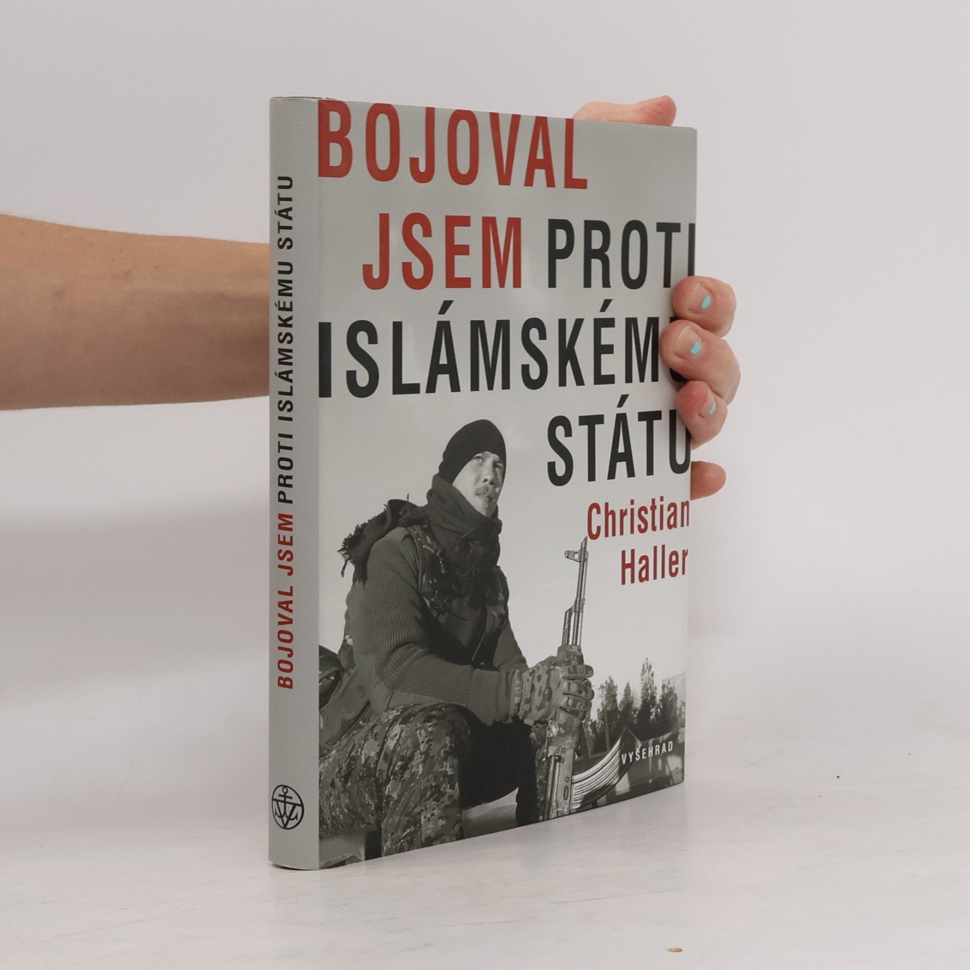 Christian Haller Bojoval jsem proti Islámskému státu