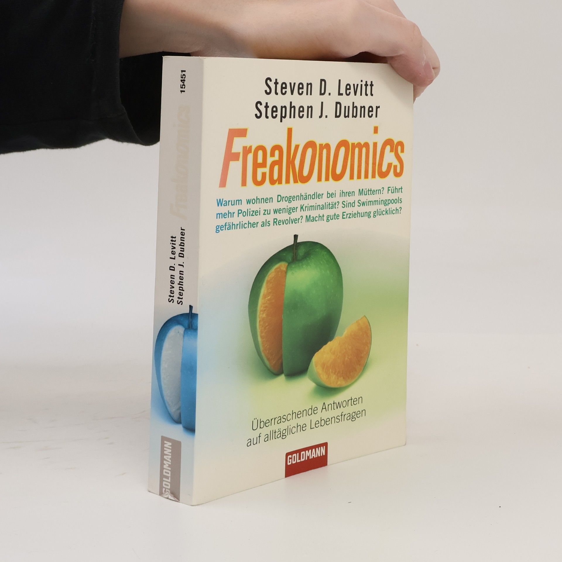 Freakonomics : überraschende Antworten auf alltägliche Lebensfragen