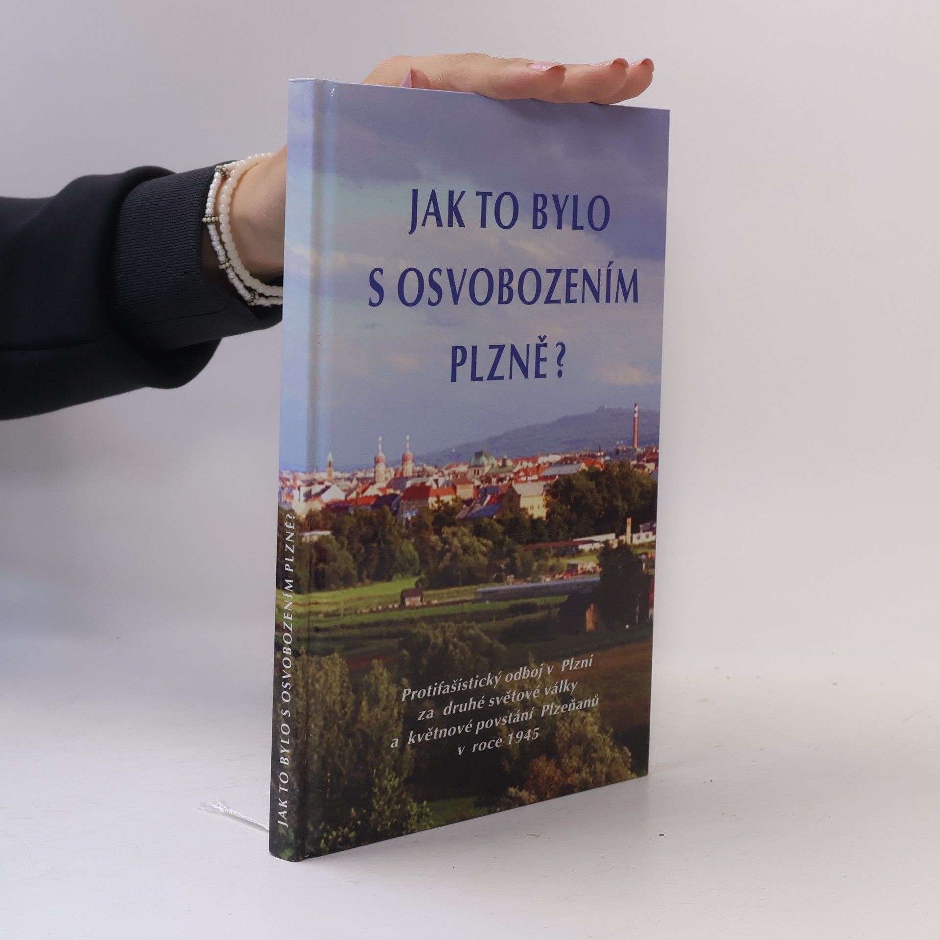 Jan Boštík Jak to bylo s osvobozením Plzně?