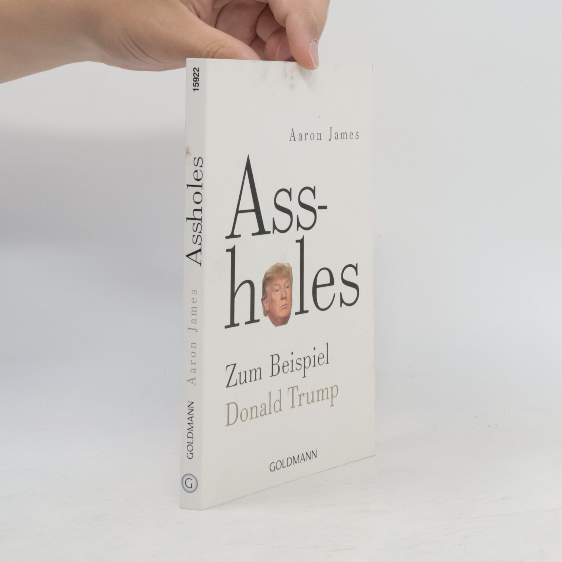 Aaron James Assholes - zum Beispiel Donald Trump