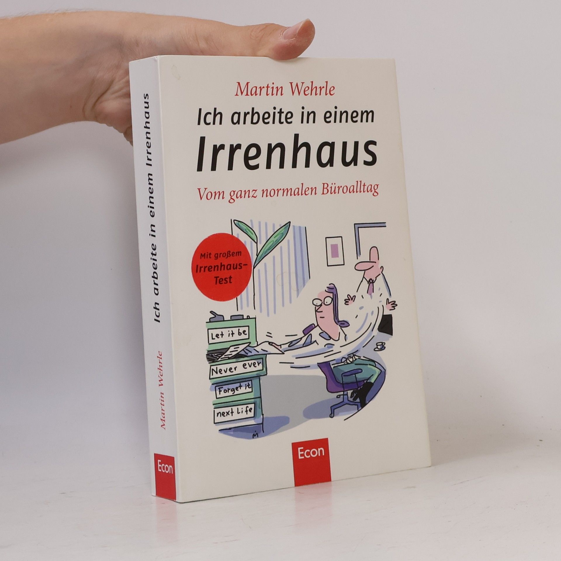 Martin Wehrle Ich arbeite in einem Irrenhaus