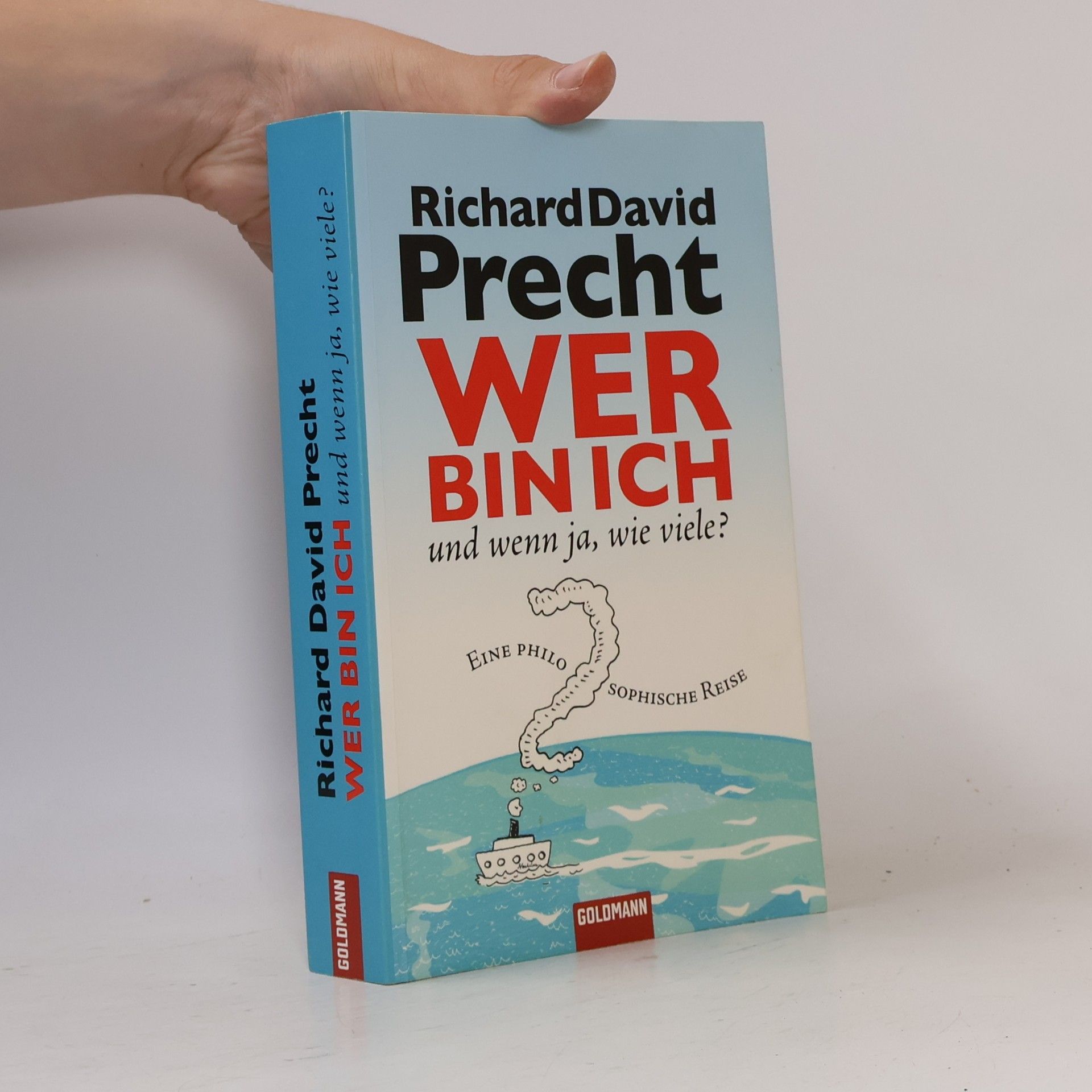 Richard David Precht Wer bin ich - und wenn ja, wie viele?