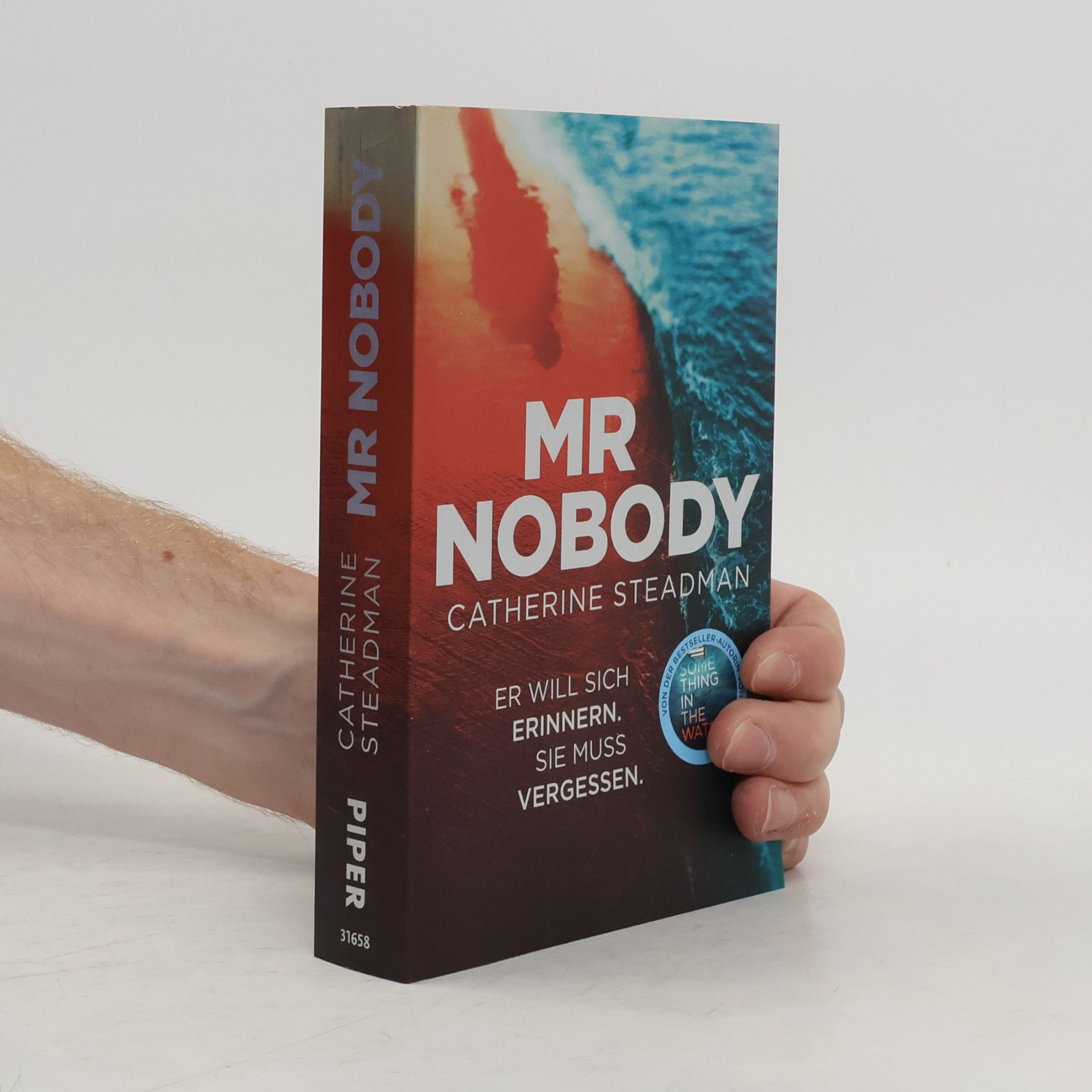 Catherine Steadman Mr Nobody. Er will sich erinnern. Sie muss vergessen