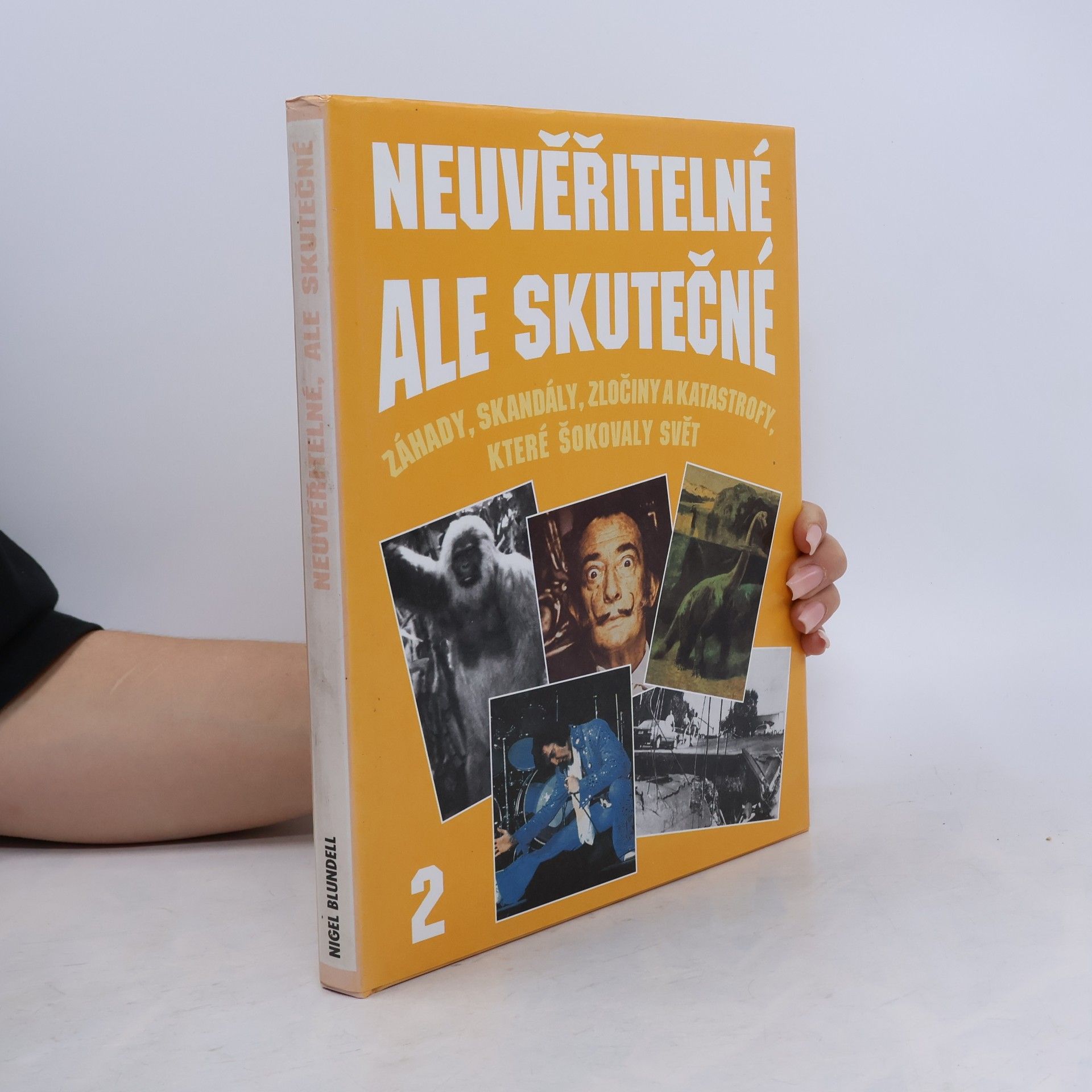 Nigel Blundell Neuvěřitelné ale skutečné 2