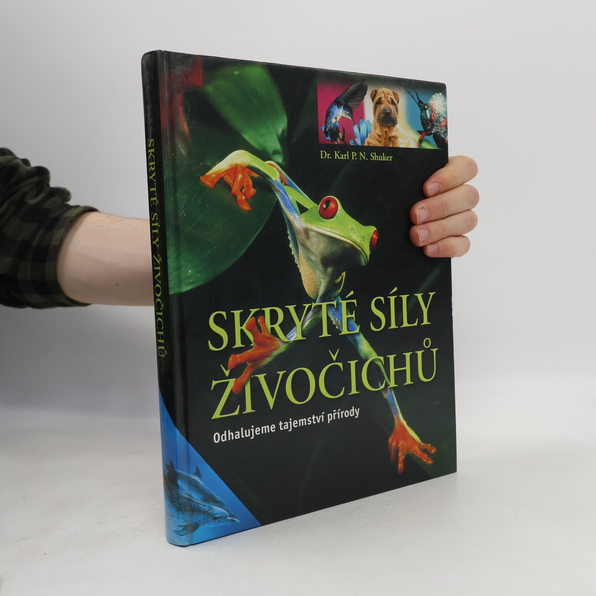 Karl Shuker Skryté síly živočichů : odhalujeme tajemství přírody