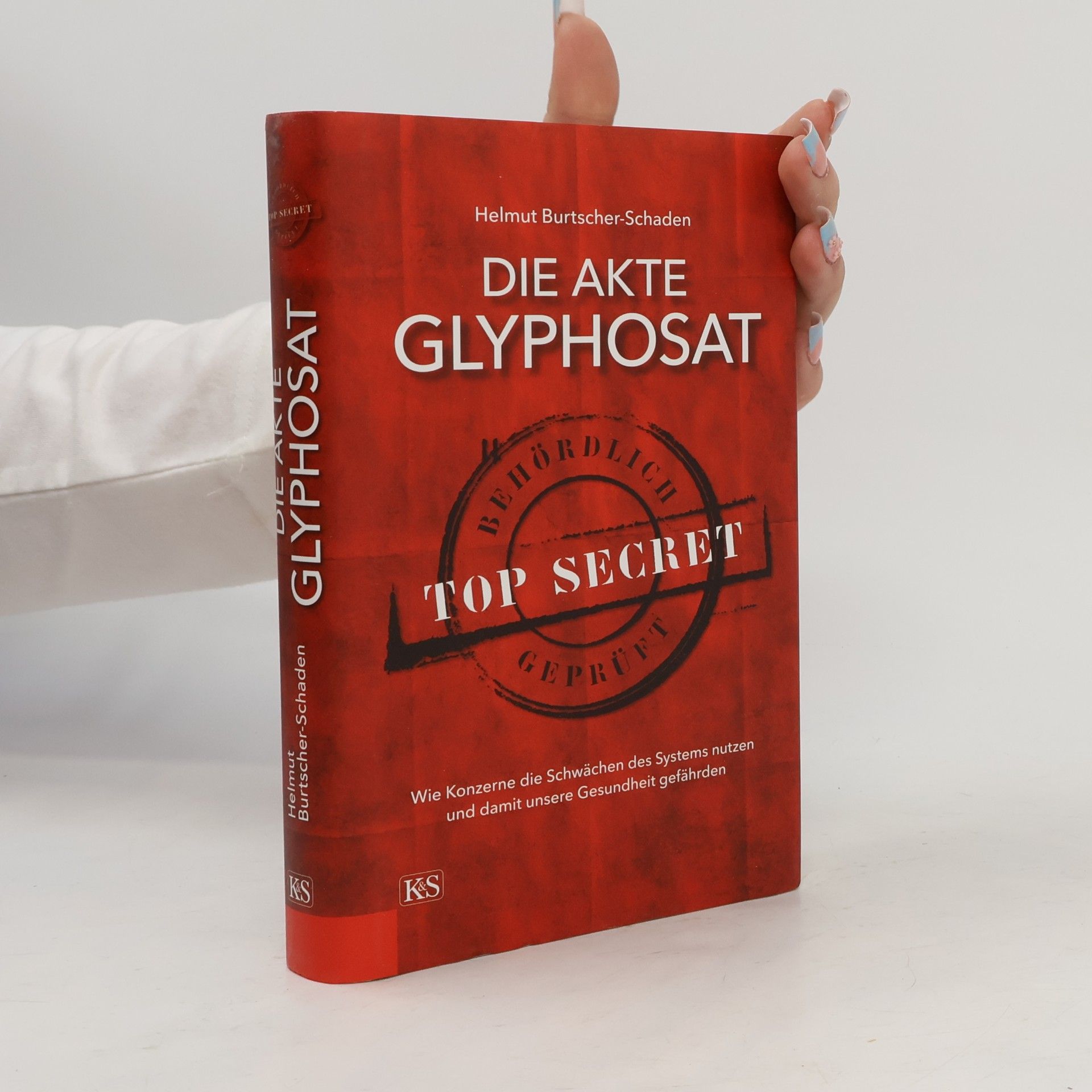 Helmut Burtscher-Schaden Die Akte Glyphosat