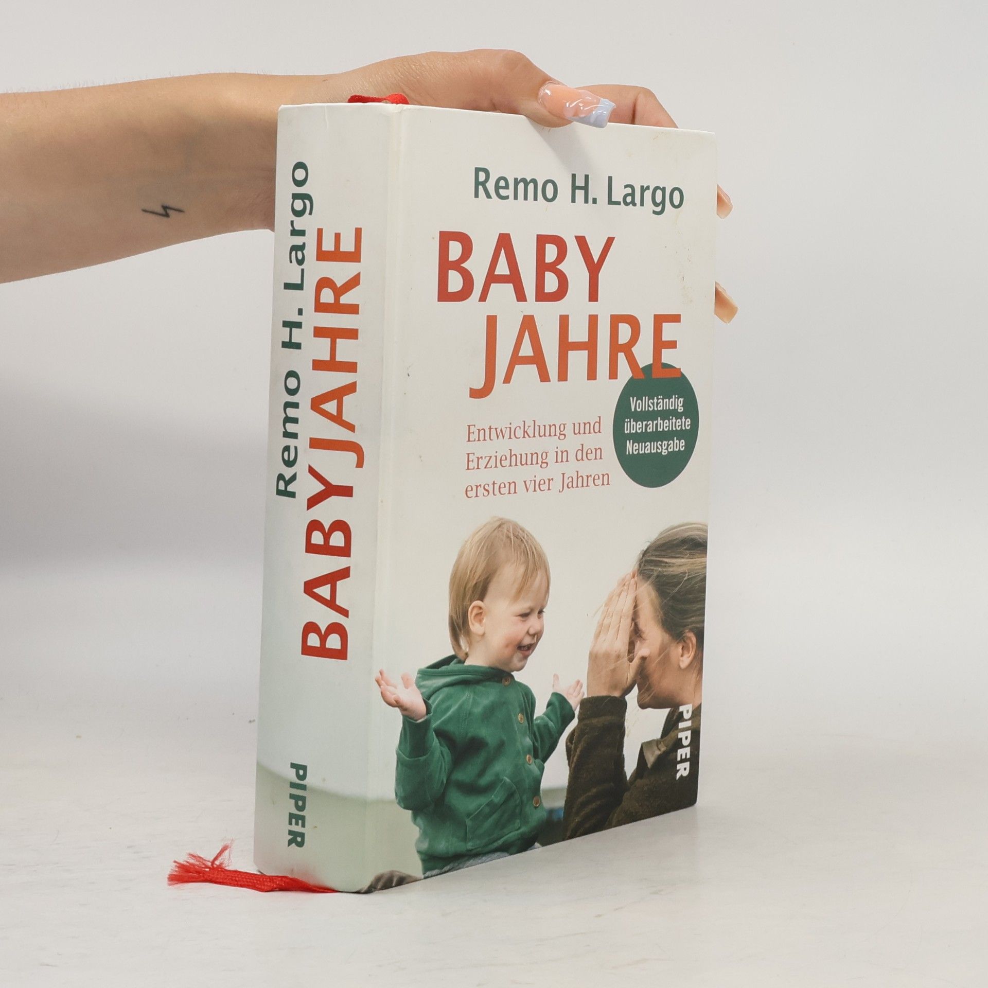 Remo H. Largo Baby Jahre: Entwicklung und Erziehung in den ersten vier Jahren