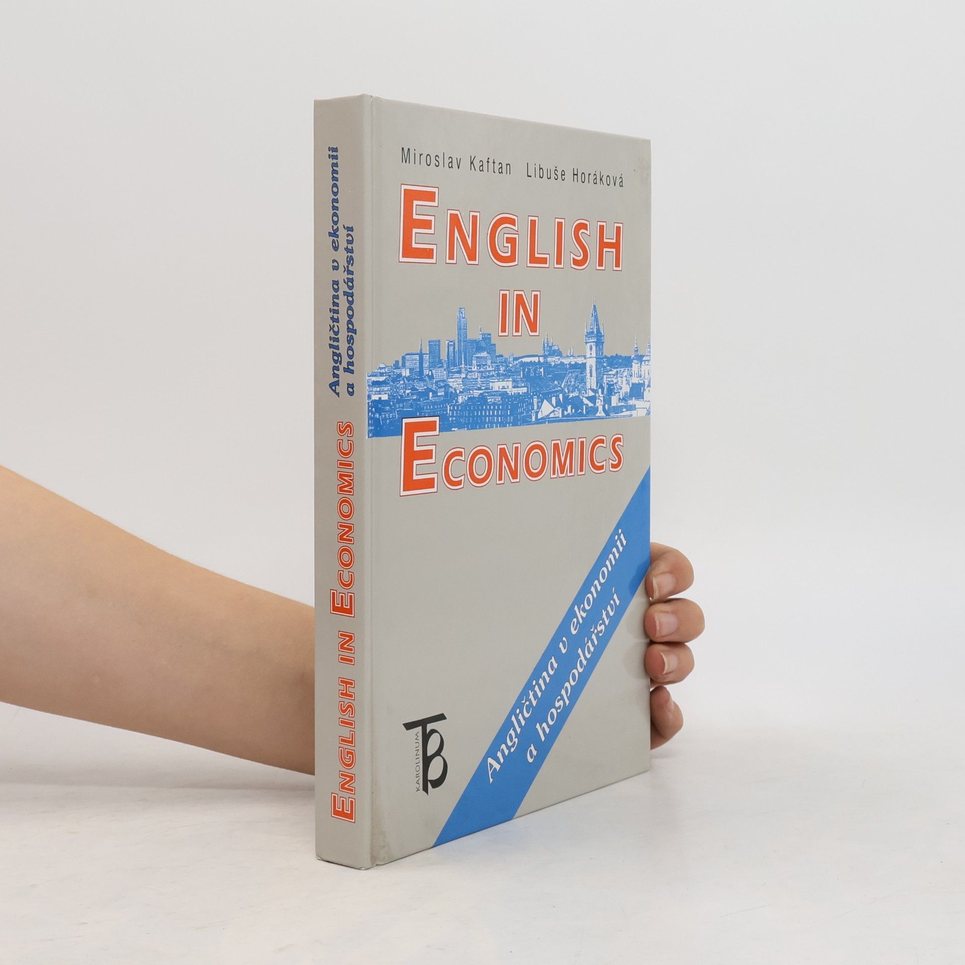 Miroslav Kaftan English in Economics. Angličtina v ekonomii a hospodářství